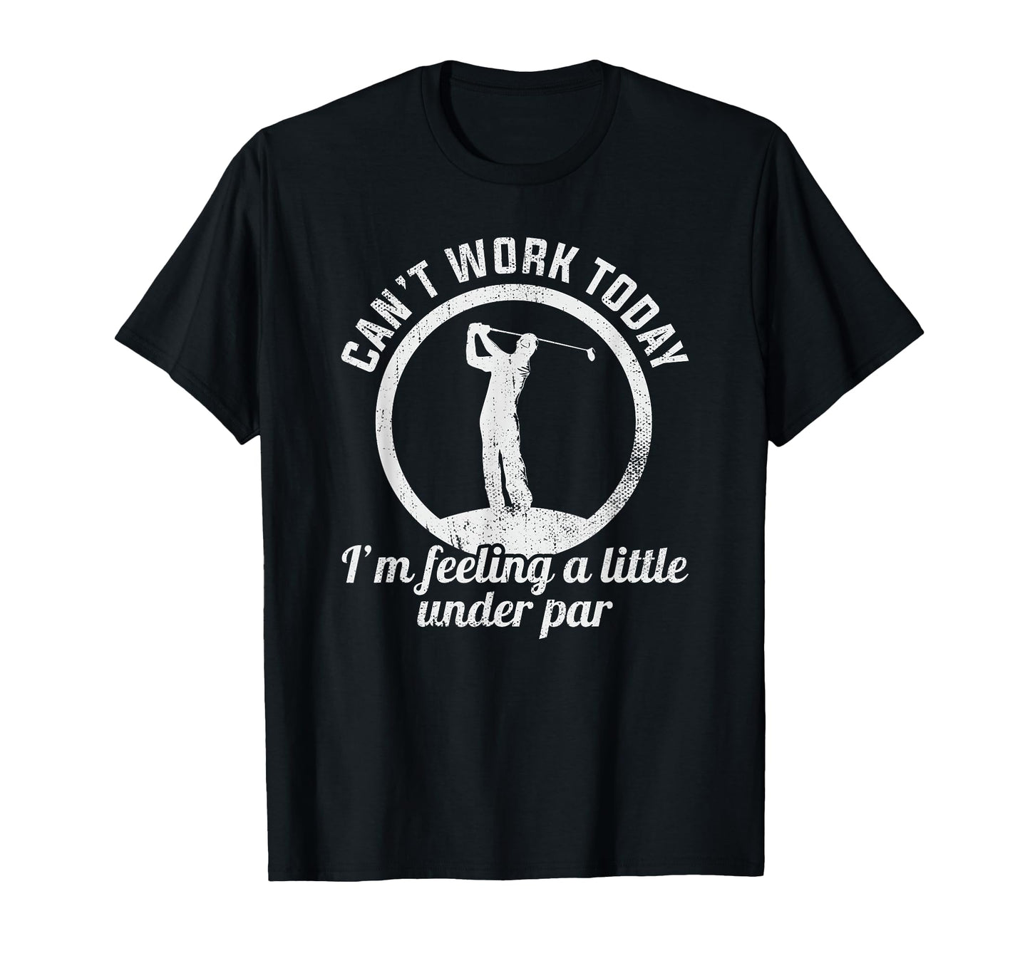 Cant Work Today Im Feeling Little Under T-Shirt - Trendy Graphic Men Women - T-Shirt, Sweatshirt, Hoodie