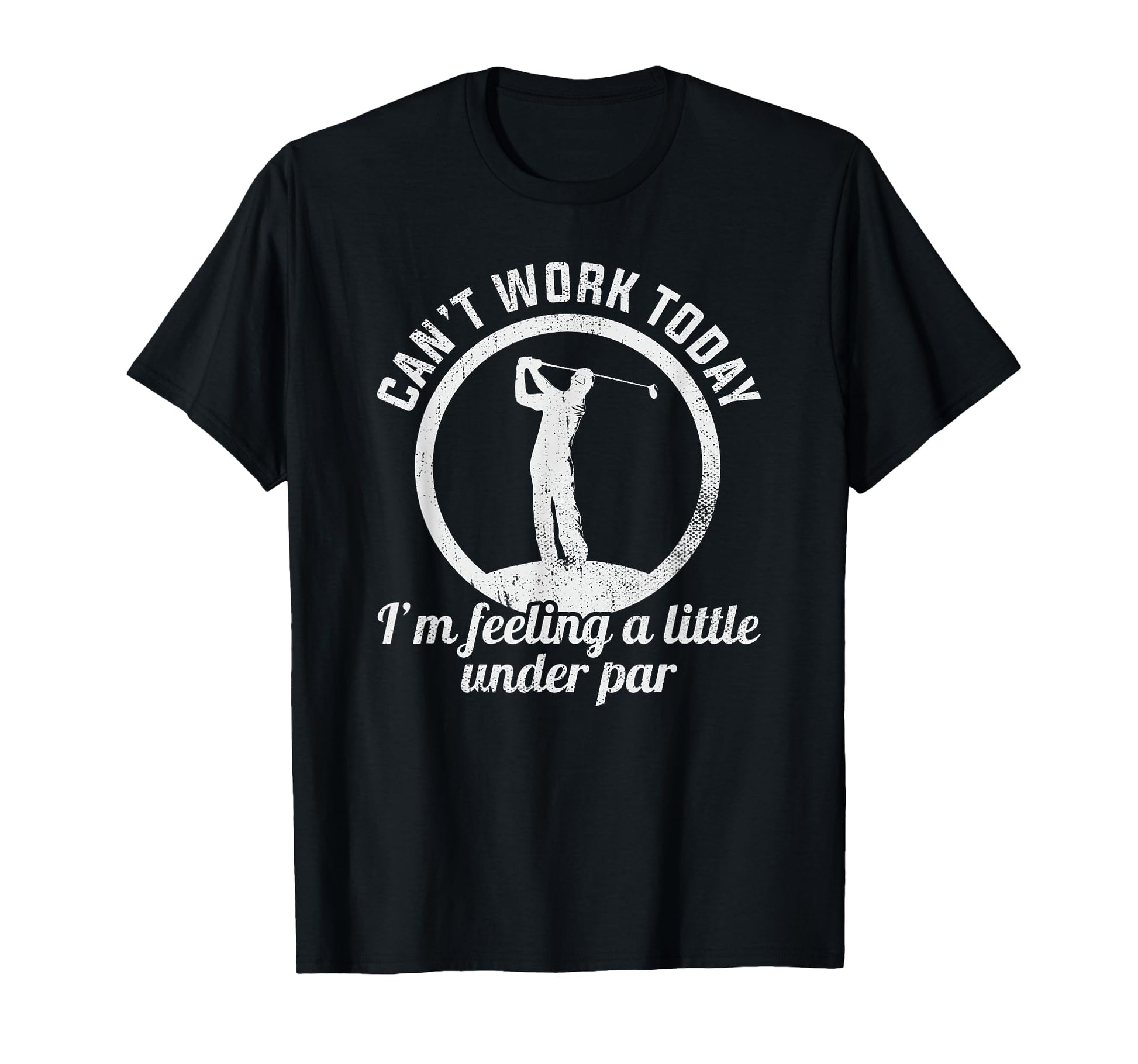 Cant Work Today Im Feeling Little Under T-Shirt - Trendy Graphic Men Women - T-Shirt, Sweatshirt, Hoodie