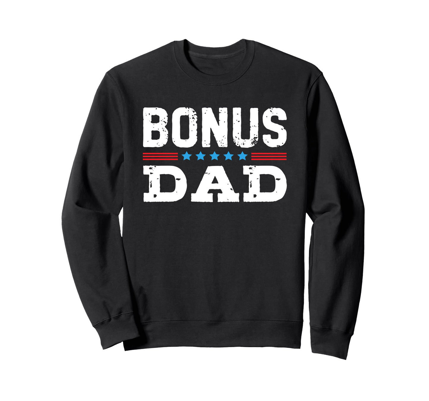 Bonus Dad T Shirts Stars T-Shirt - Custom Art Print Unisex - T-Shirt, Sweatshirt, Hoodie