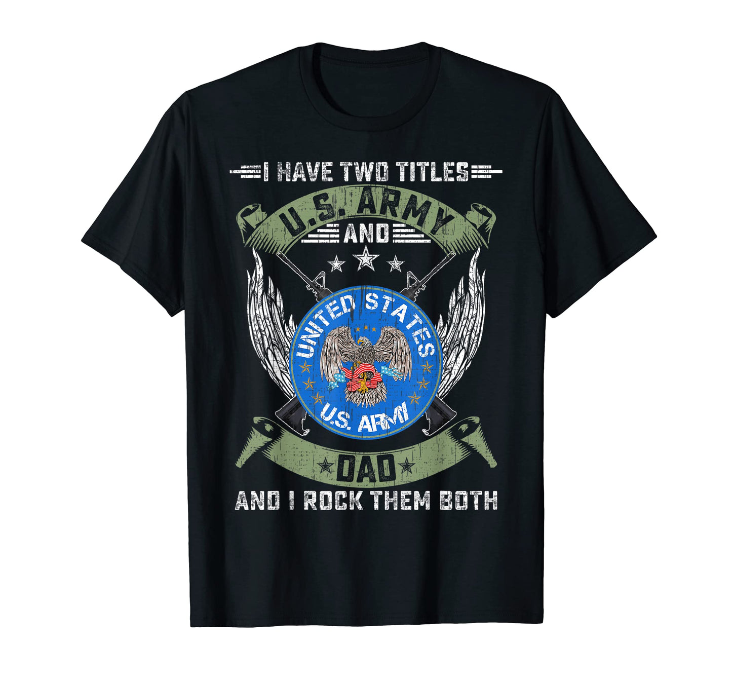 I Have Two Titles Us Army Veteran And T-Shirt - Trendy Graphic for Adults - T-Shirt, Sweatshirt, Hoodie