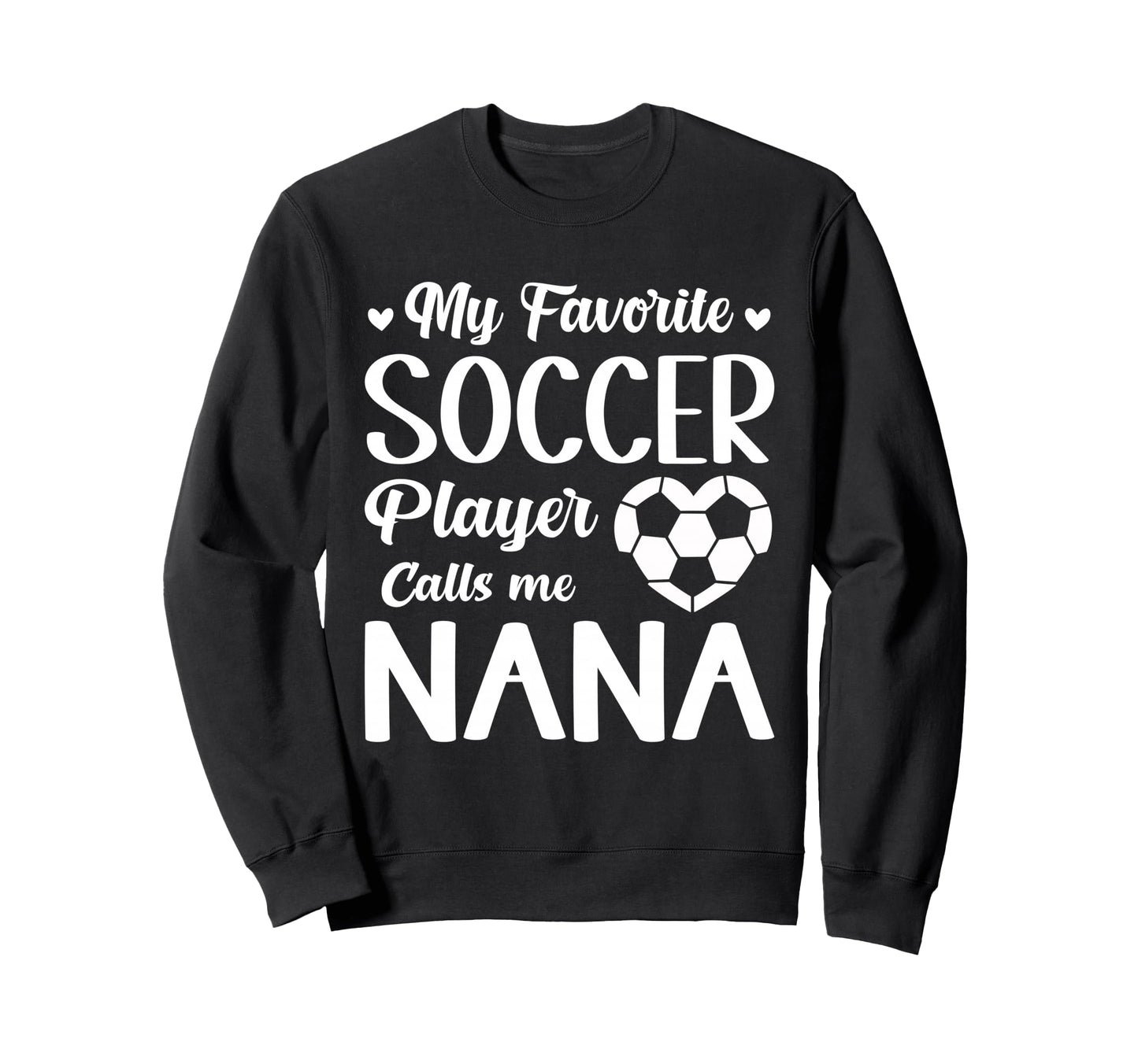 My Favorite Soccer Player Calls Me Sweatshirt - Graphic Print Men Women - T-Shirt, Sweatshirt, Hoodie
