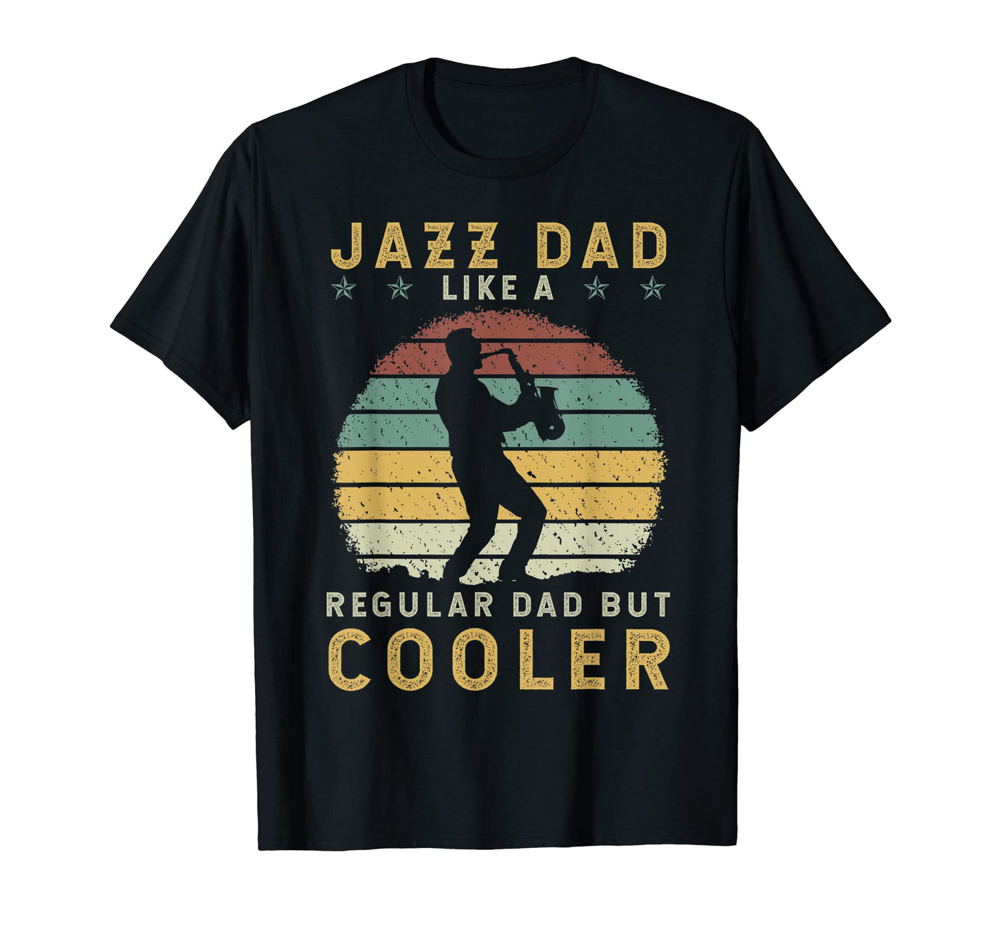 Jazz Dad Genre Performer Musician T-Shirt - Streetwear Style Unisex - T-Shirt, Sweatshirt, Hoodie