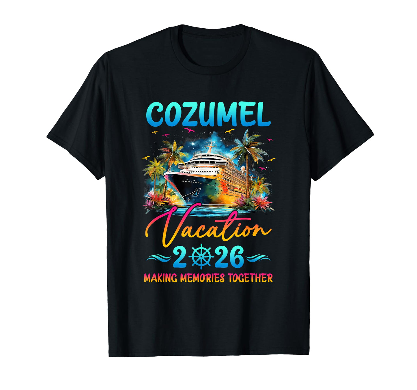 Cozumel Family Vacation 2026 Matching T-Shirt - Trendy Graphic for Adults - T-Shirt, Sweatshirt, Hoodie