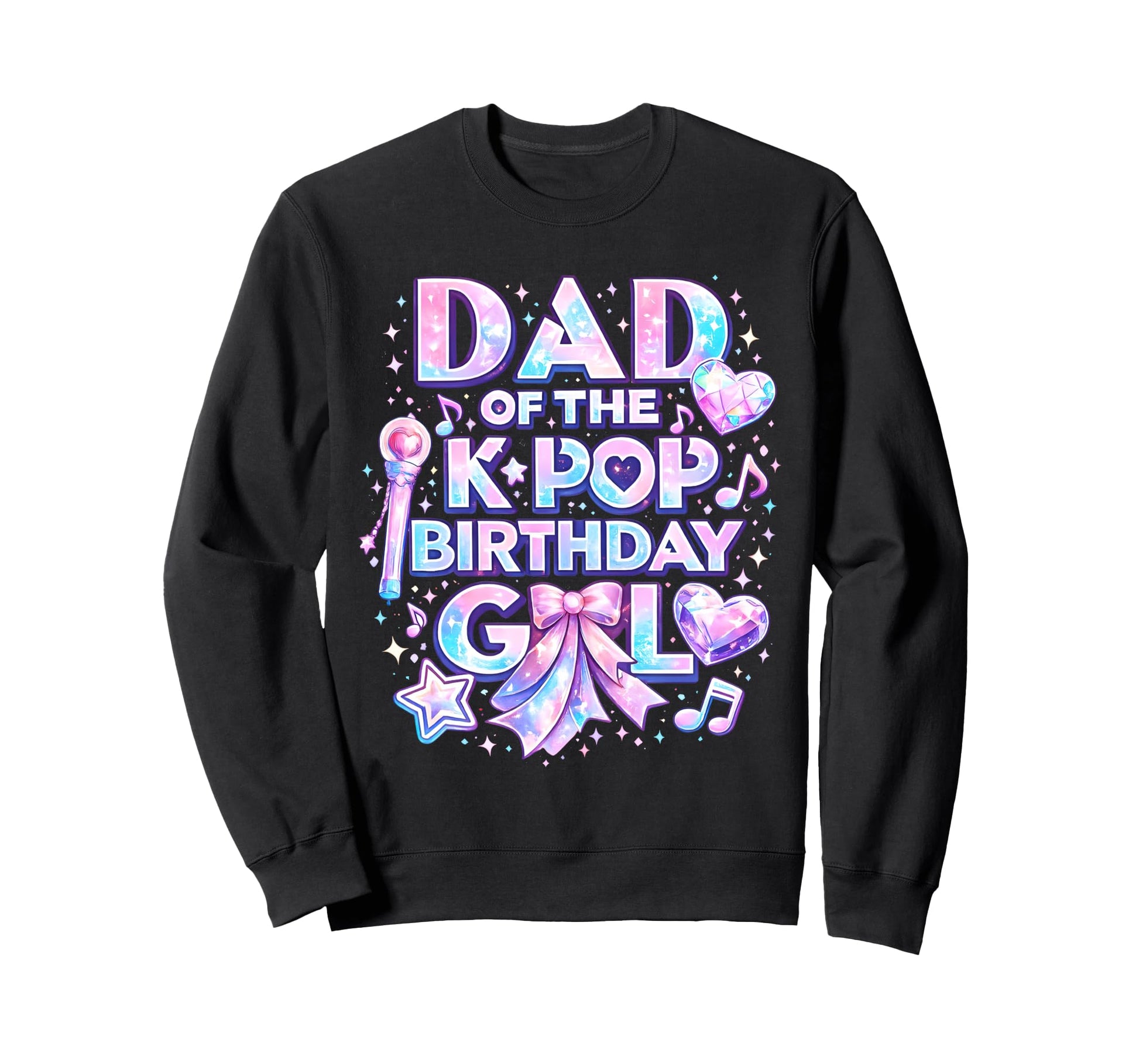 Dad K Pop Birthday Korean Music Sweatshirt - Fun Novelty Design Men Women - T-Shirt, Sweatshirt, Hoodie