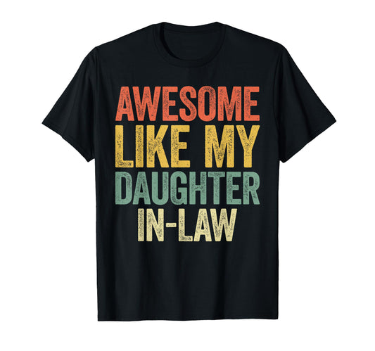 Awesome Like My Daughter Law Parents Day T-Shirt - Minimalist Print Unisex - T-Shirt, Sweatshirt, Hoodie