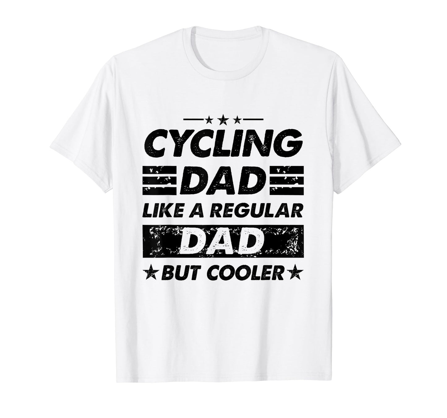 Funny Cycling Dad Like Regular Dad But T-Shirt - Unique Graphic Men Women - T-Shirt, Sweatshirt, Hoodie