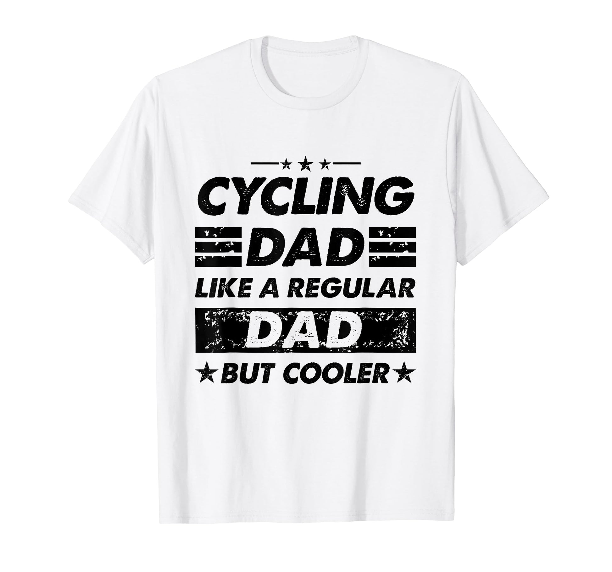 Funny Cycling Dad Like Regular Dad But T-Shirt - Unique Graphic Men Women - T-Shirt, Sweatshirt, Hoodie