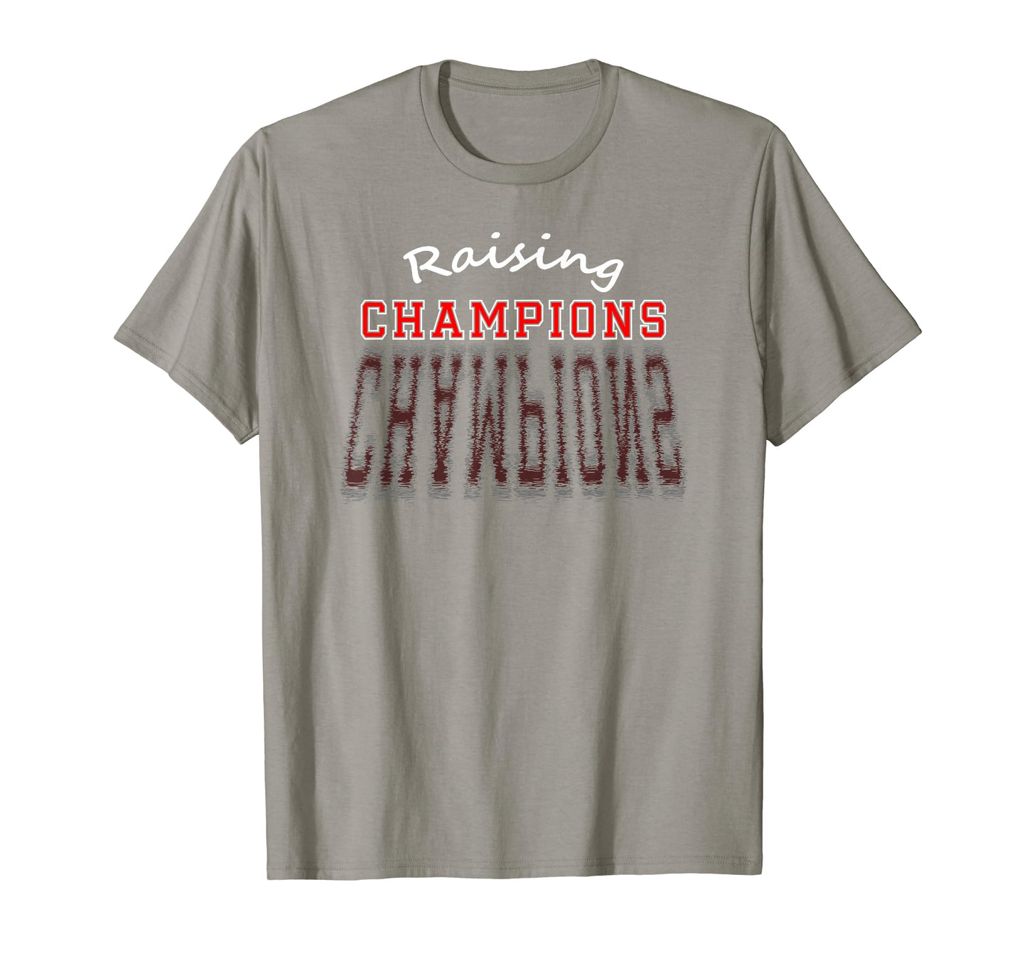Raising Champions Football T-Shirt - Casual Everyday Wear for Adults - T-Shirt, Sweatshirt, Hoodie