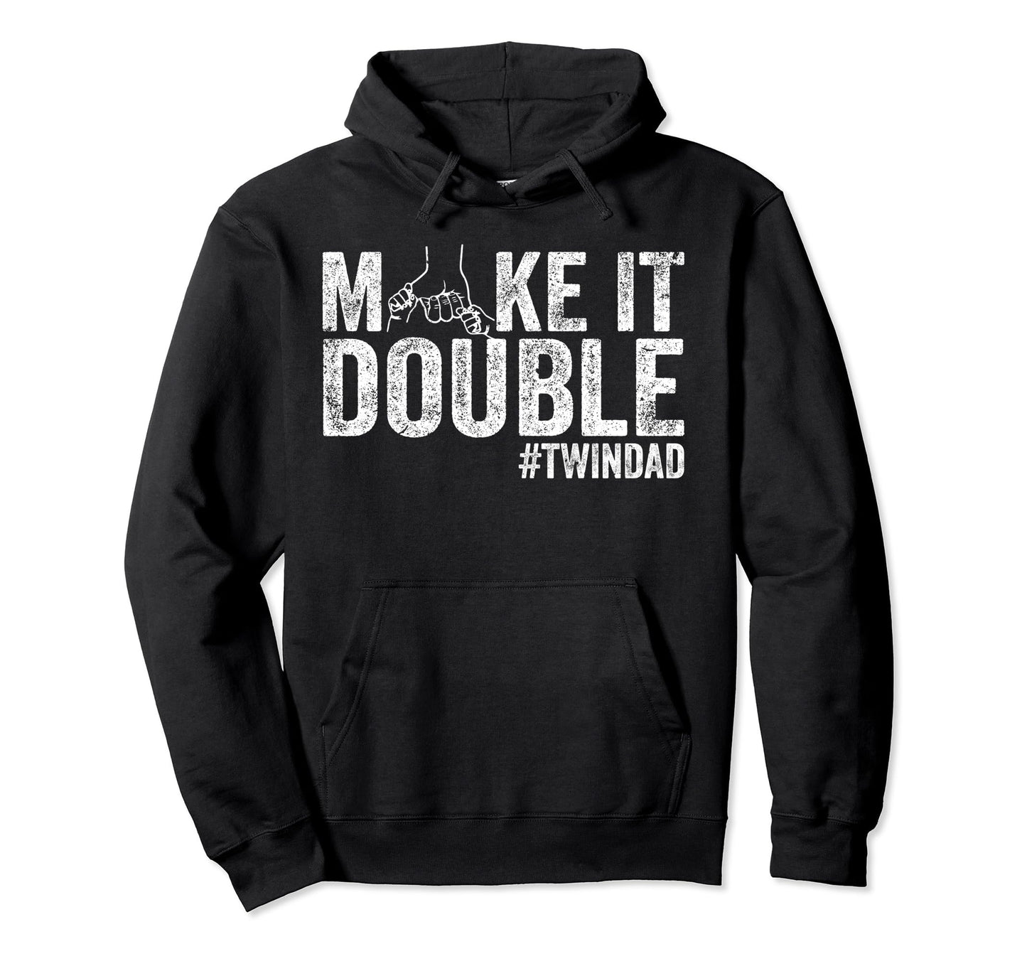Make It Double Twin Dad New Dad Expecting Hoodie - Minimalist Print Unisex - T-Shirt, Sweatshirt, Hoodie