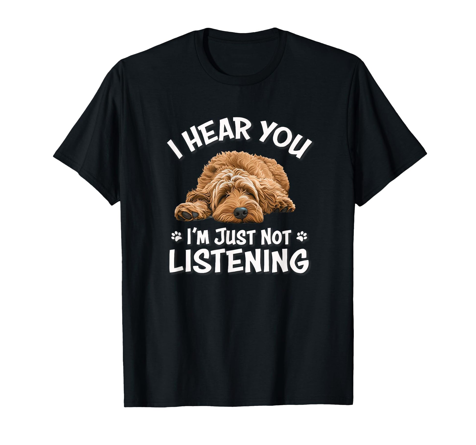 Mens Funny Hear You Not Listening T-Shirt - Novelty Apparel Unisex - T-Shirt, Sweatshirt, Hoodie