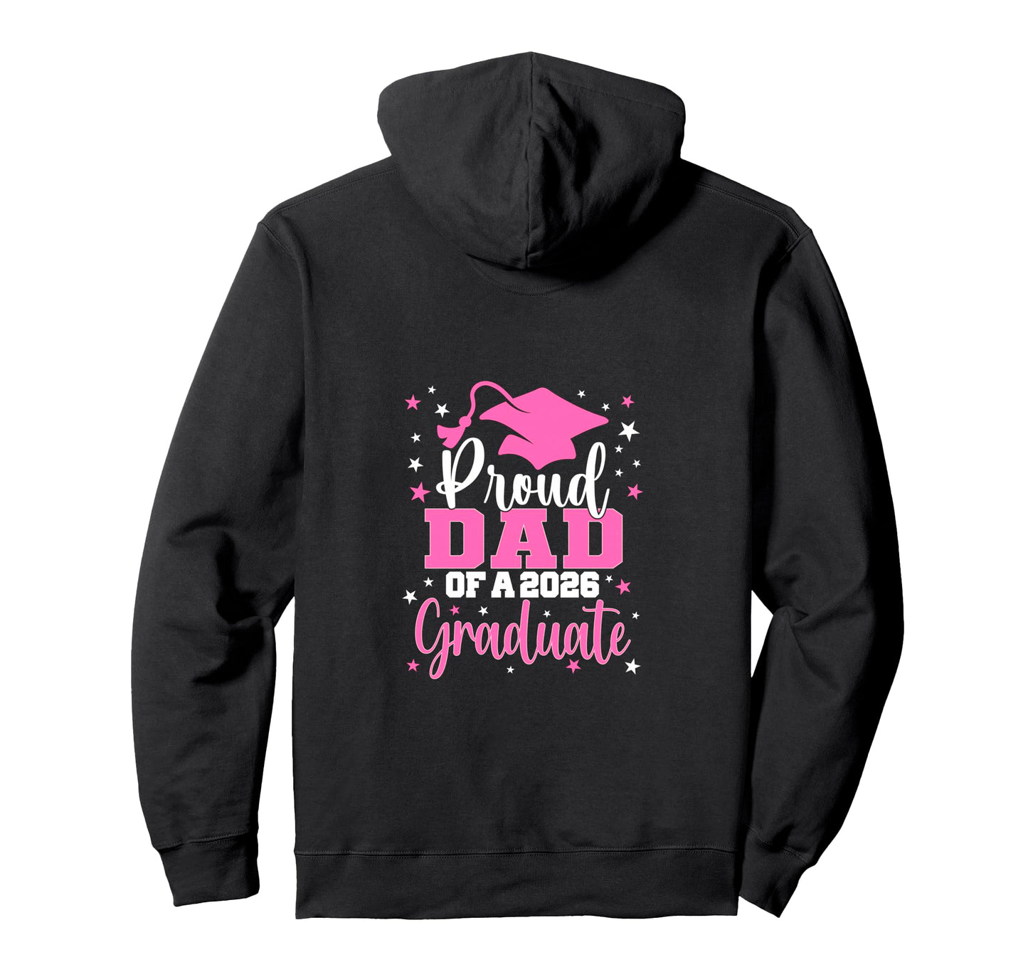 Proud Dad Class 2026 Graduate Senior Hoodie - Fun Novelty Design Unisex - T-Shirt, Sweatshirt, Hoodie