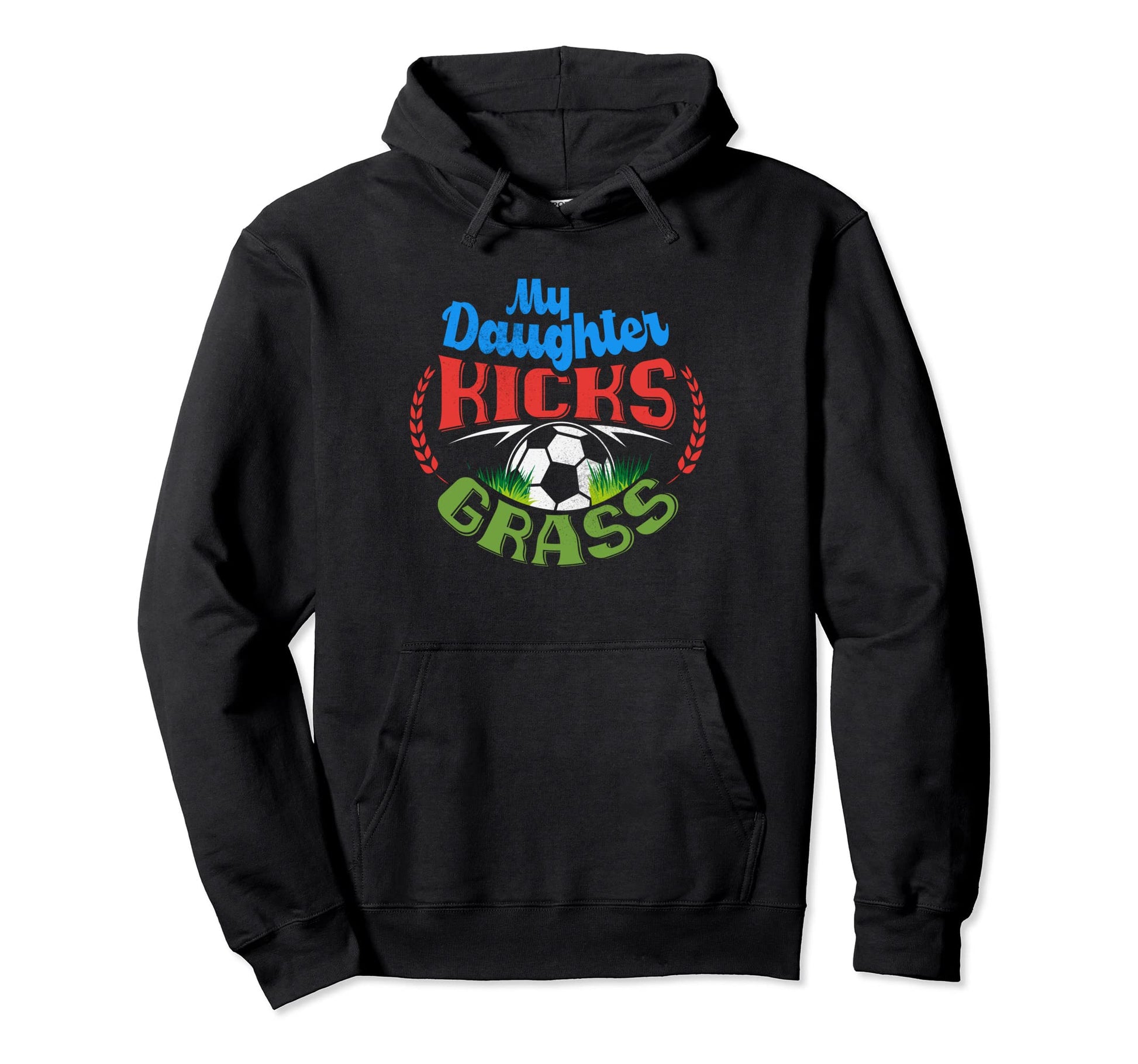 My Daughter Kicks Grass My Dads Soccer Hoodie - Minimalist Print Men Women - T-Shirt, Sweatshirt, Hoodie
