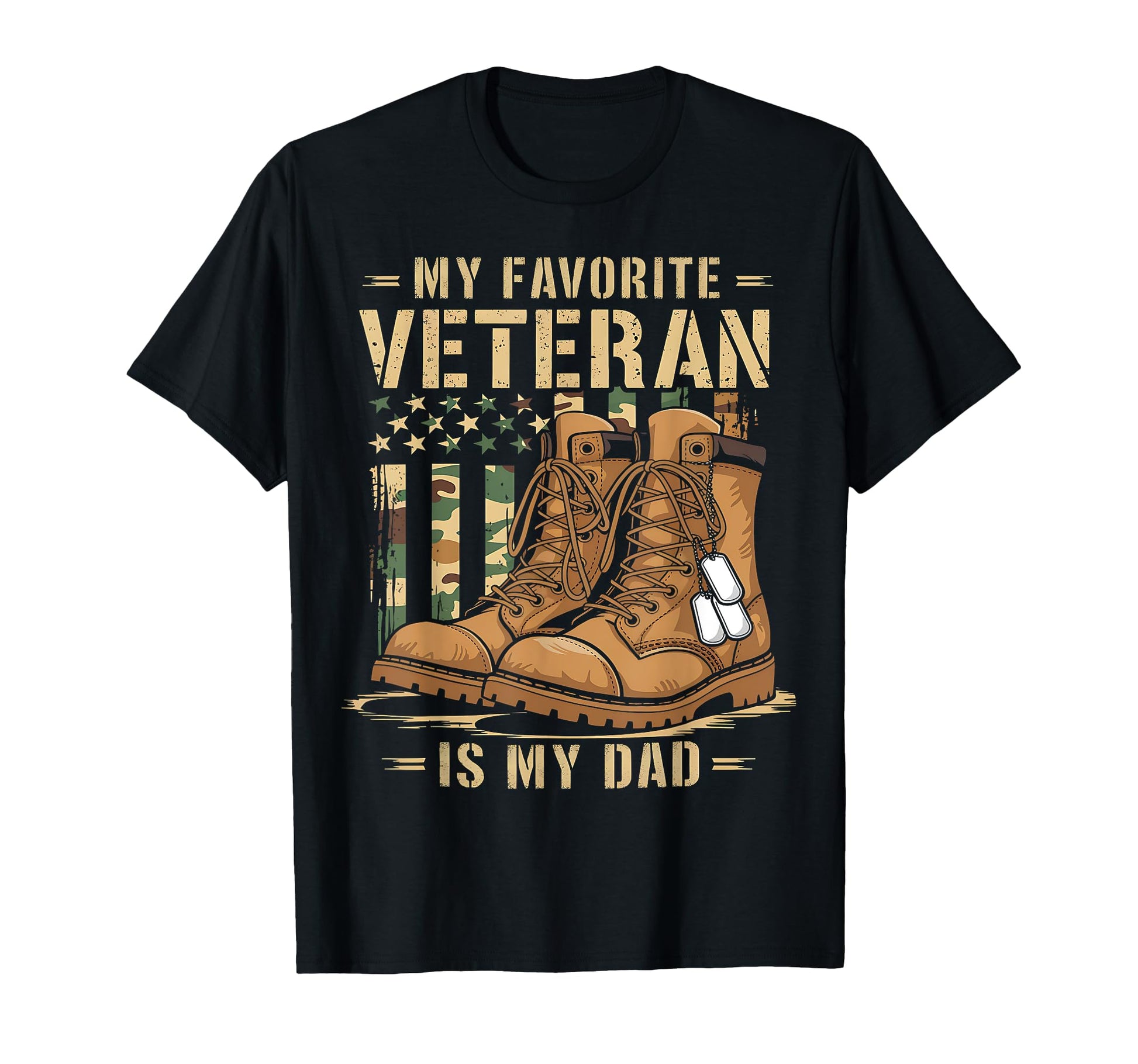 My Favorite Veteran Is My Dad Fathers T-Shirt - Streetwear Style Unisex - T-Shirt, Sweatshirt, Hoodie
