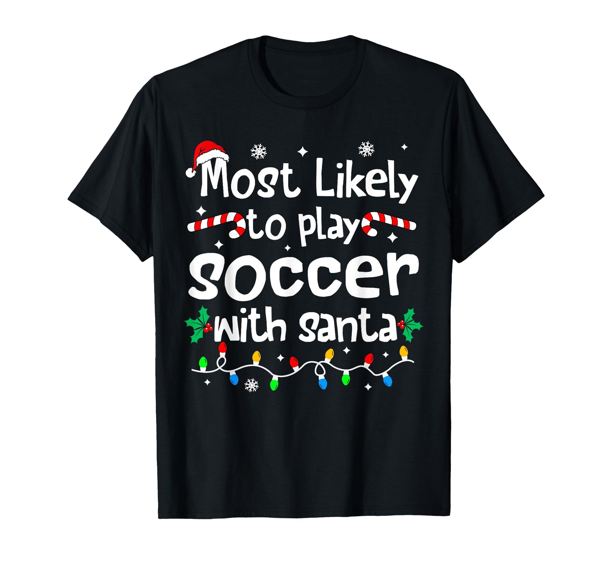 Most Likely To Play Soccer Santa T-Shirt - Aesthetic Graphic Men Women - T-Shirt, Sweatshirt, Hoodie