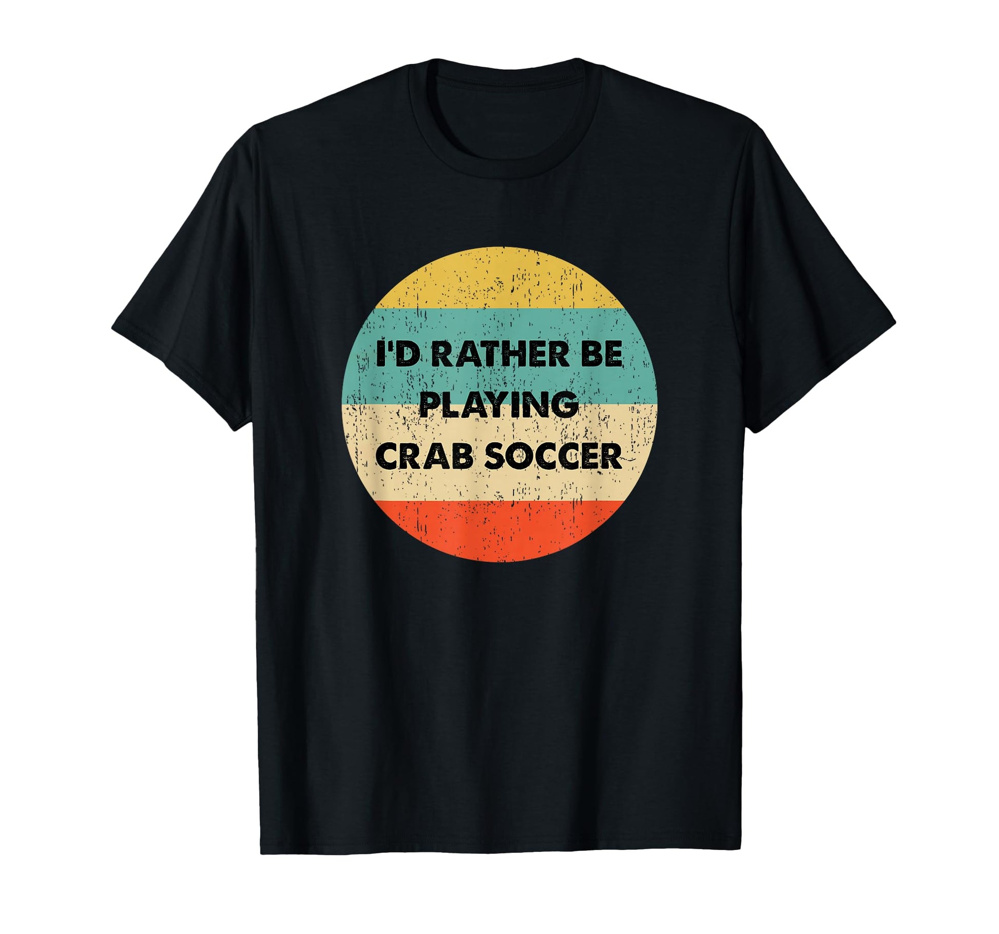 Crab Soccer Id Rather Be Playing Crab T-Shirt - Unique Graphic for Adults - T-Shirt, Sweatshirt, Hoodie
