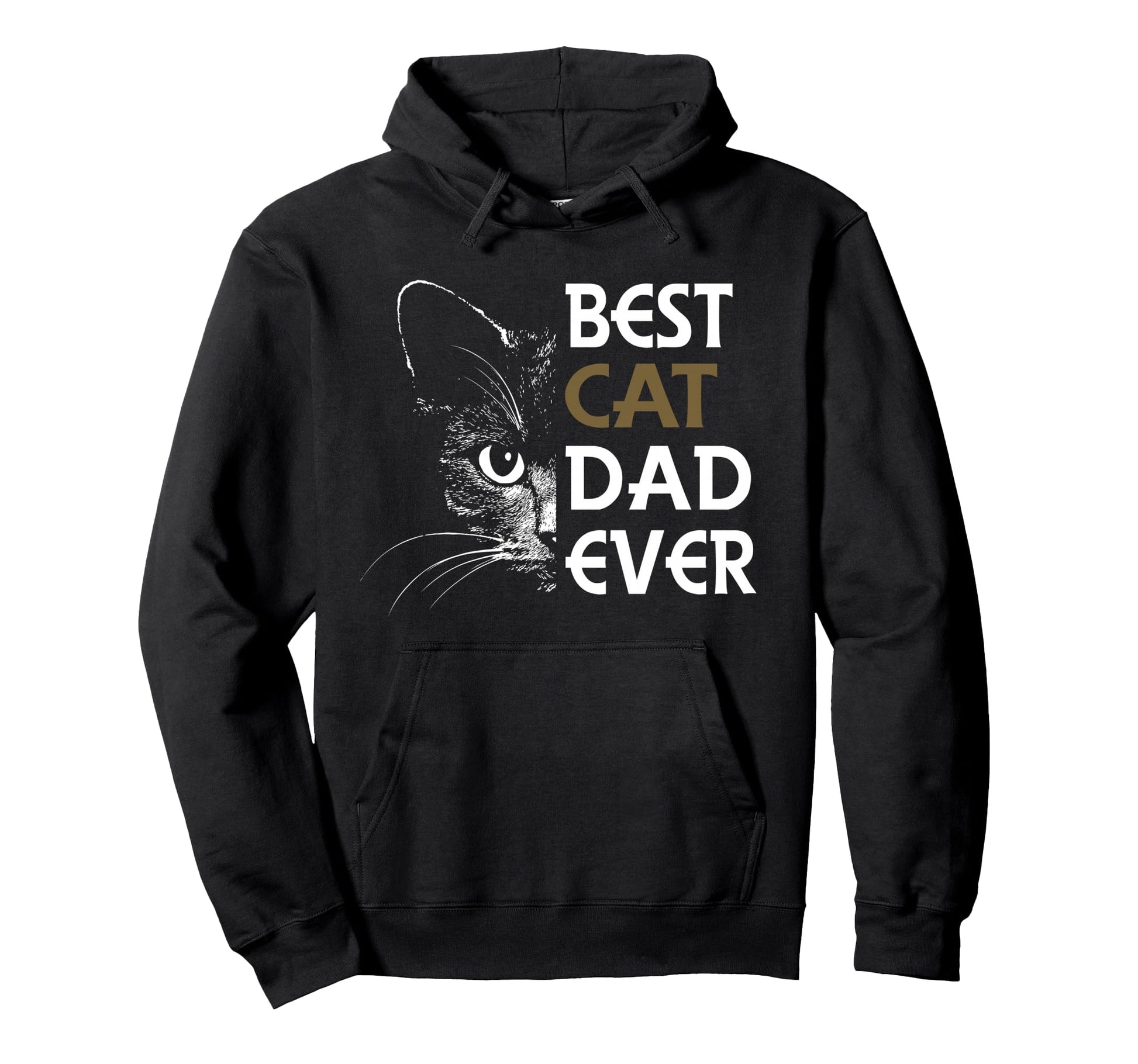 Best Cat Dad Ever Cat Daddy Hoodie - Custom Art Print Men Women - T-Shirt, Sweatshirt, Hoodie
