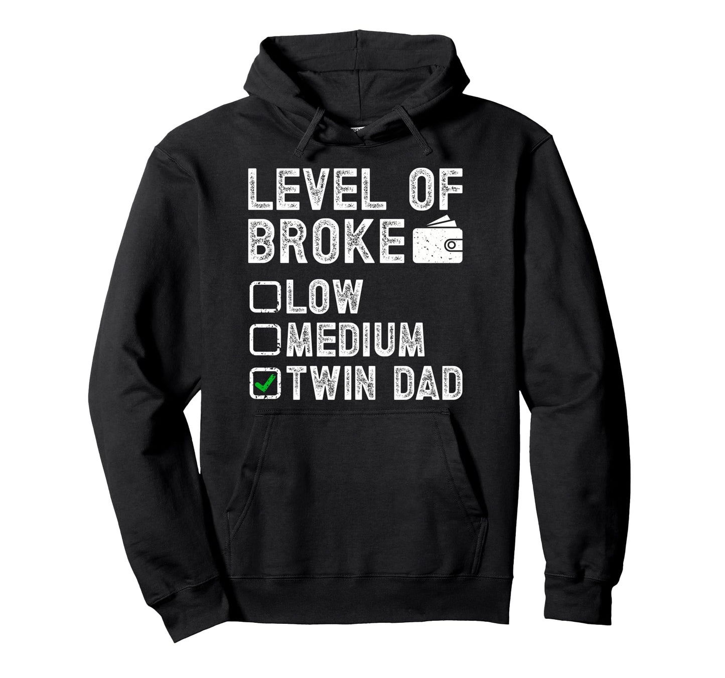 Level Broke Twin Dad Twins Twin Father Hoodie - Graphic Print Men Women - T-Shirt, Sweatshirt, Hoodie