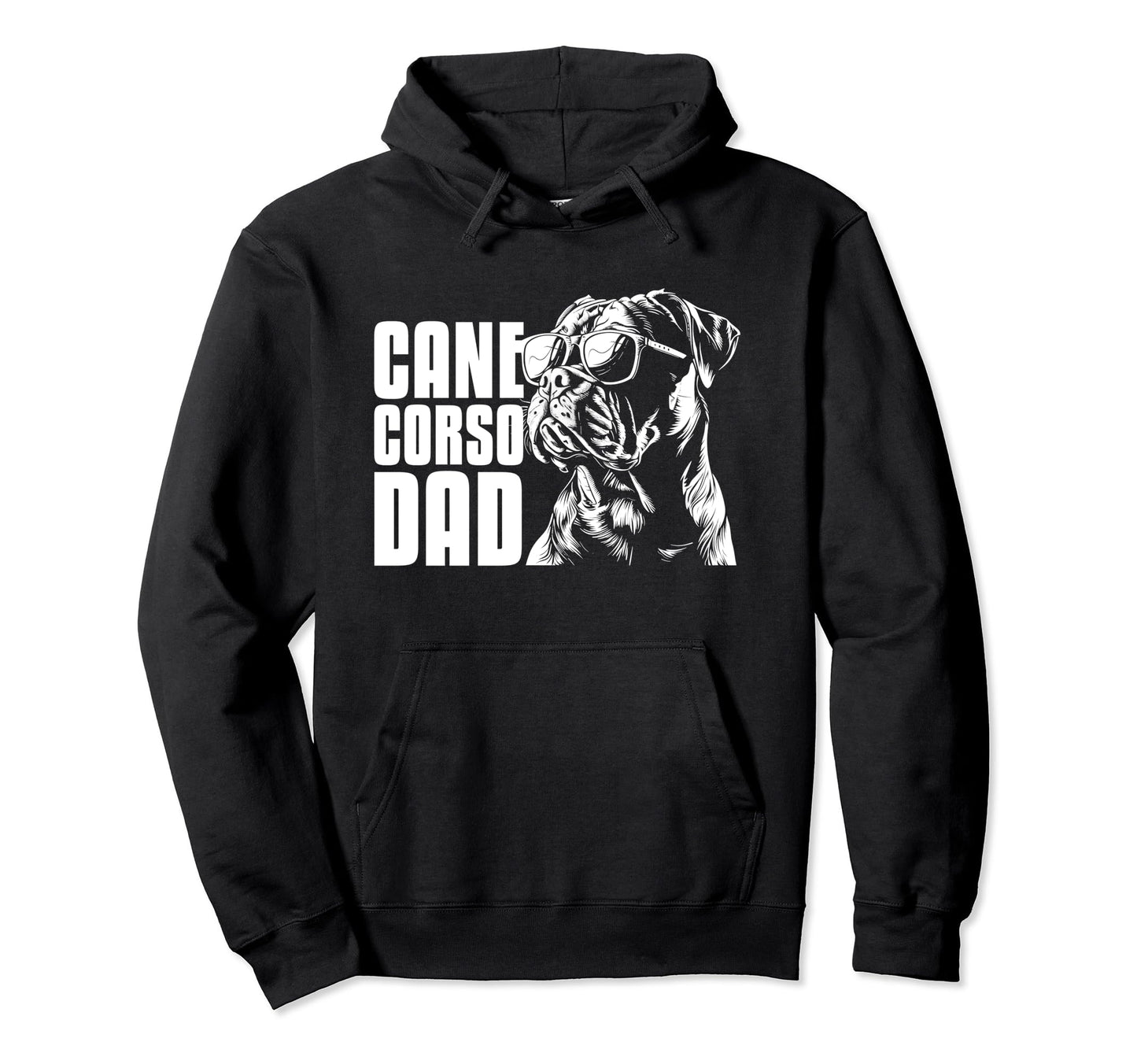 Cane Corso Dad Funny Dog Hoodie - Graphic Print Men Women - T-Shirt, Sweatshirt, Hoodie