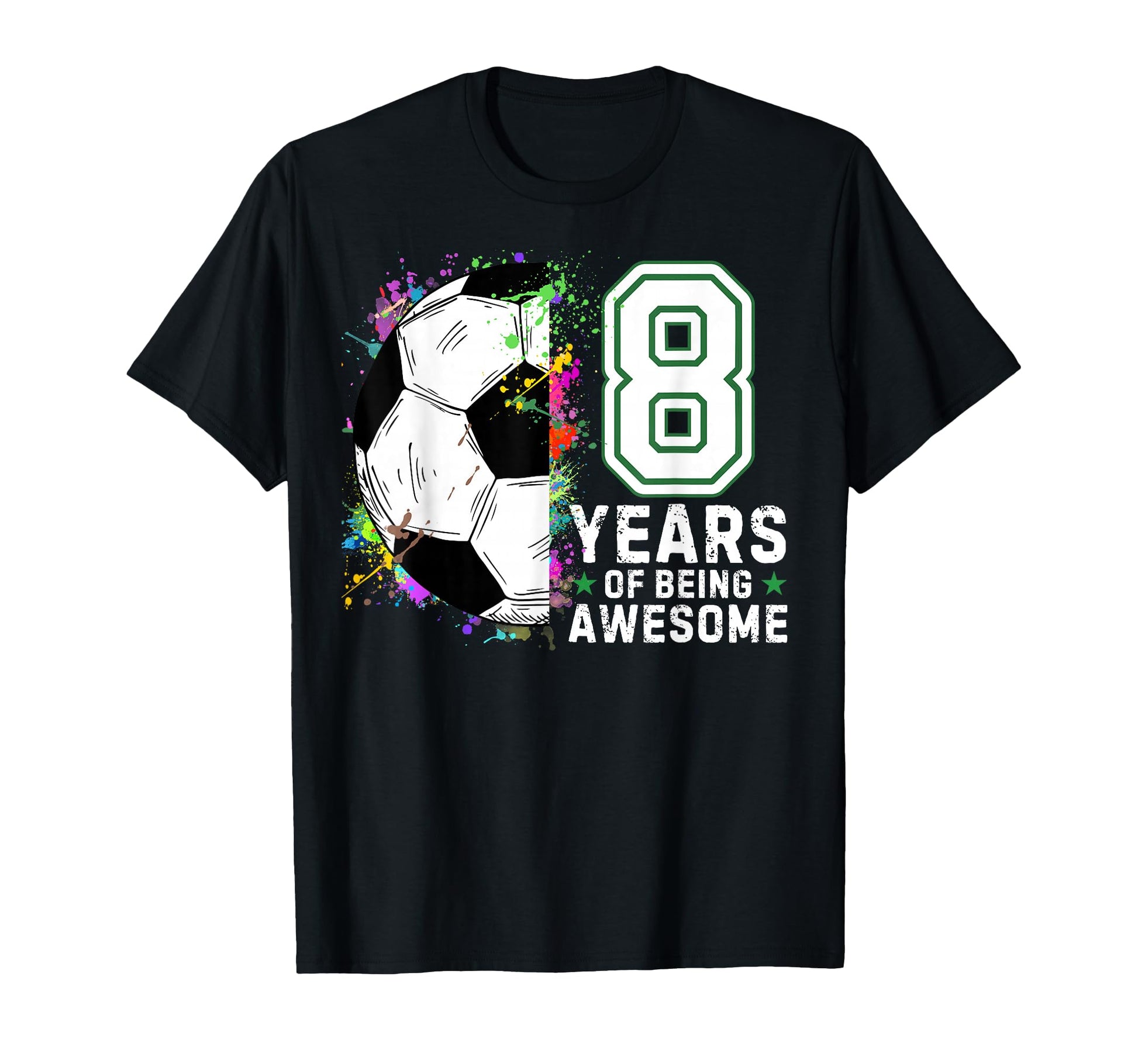 8 Years Being Awesome Soccer Birthday 8Th T-Shirt - Unique Graphic Unisex - T-Shirt, Sweatshirt, Hoodie