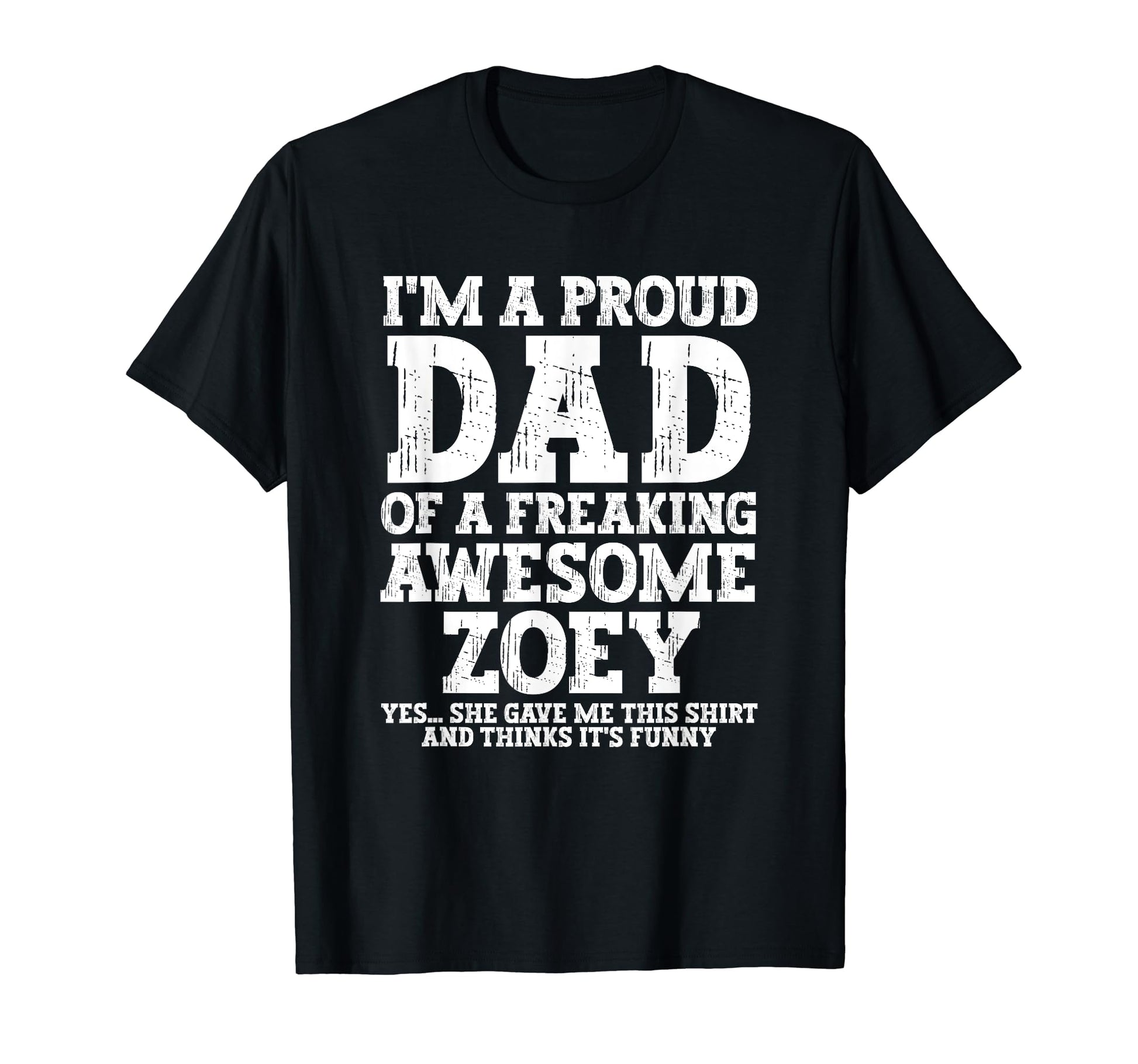 Dad Zoey Personalized Name Funny T-Shirt - Minimalist Print for Adults - T-Shirt, Sweatshirt, Hoodie