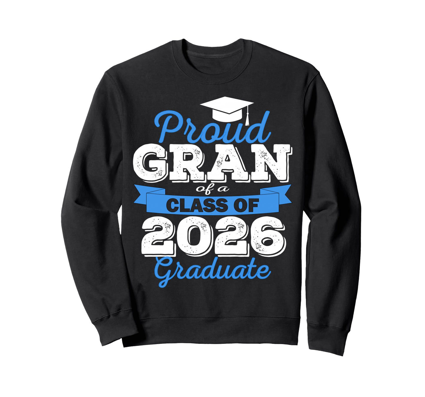 Super Proud Gran 2026 Graduate Senior Sweatshirt - Unique Graphic Unisex - T-Shirt, Sweatshirt, Hoodie