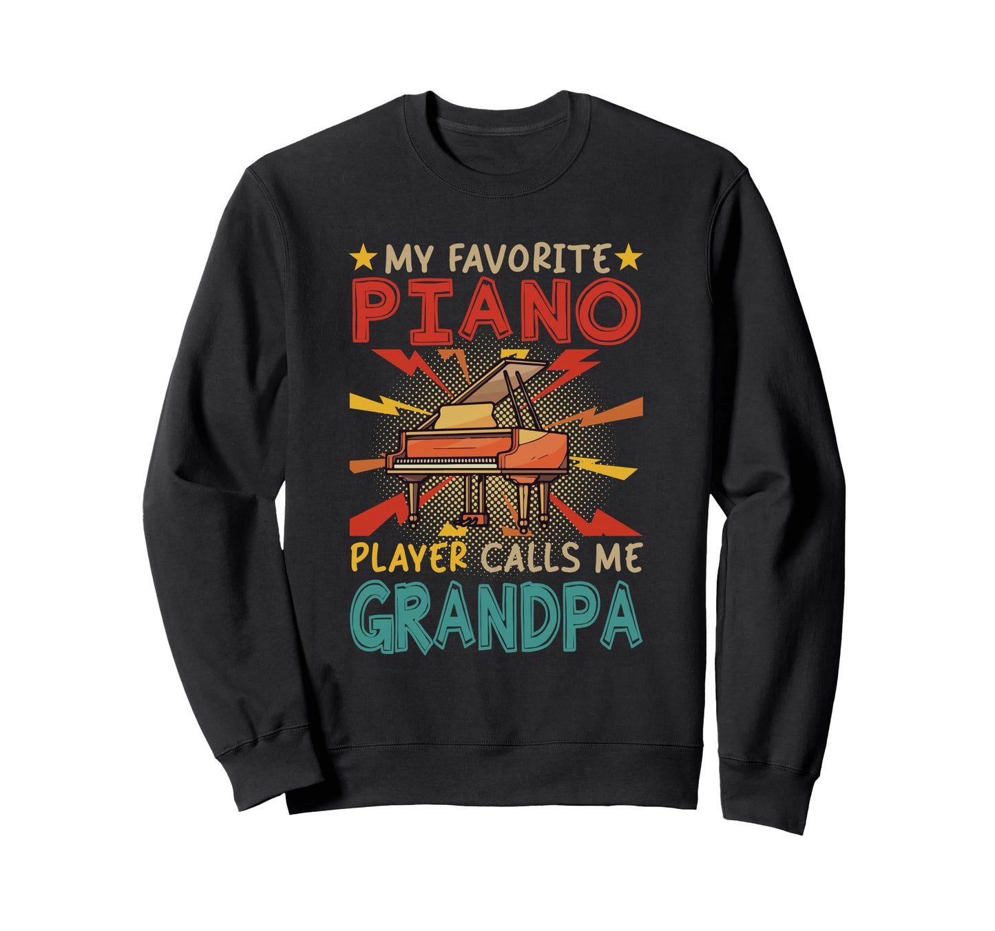 My Favorite Piano Player Calls Me Sweatshirt - Novelty Apparel for Adults - T-Shirt, Sweatshirt, Hoodie
