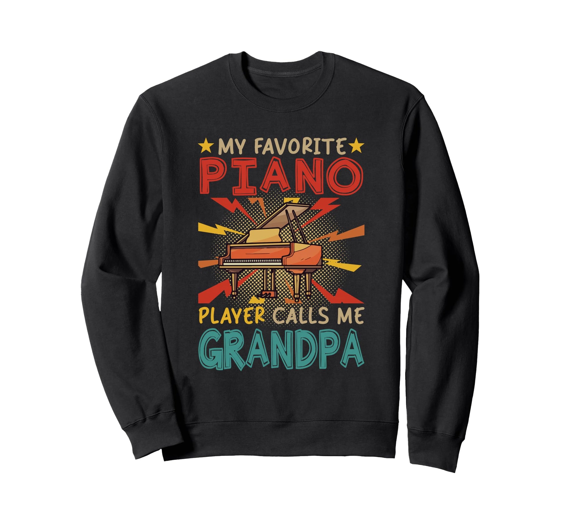 My Favorite Piano Player Calls Me Sweatshirt - Novelty Apparel for Adults - T-Shirt, Sweatshirt, Hoodie