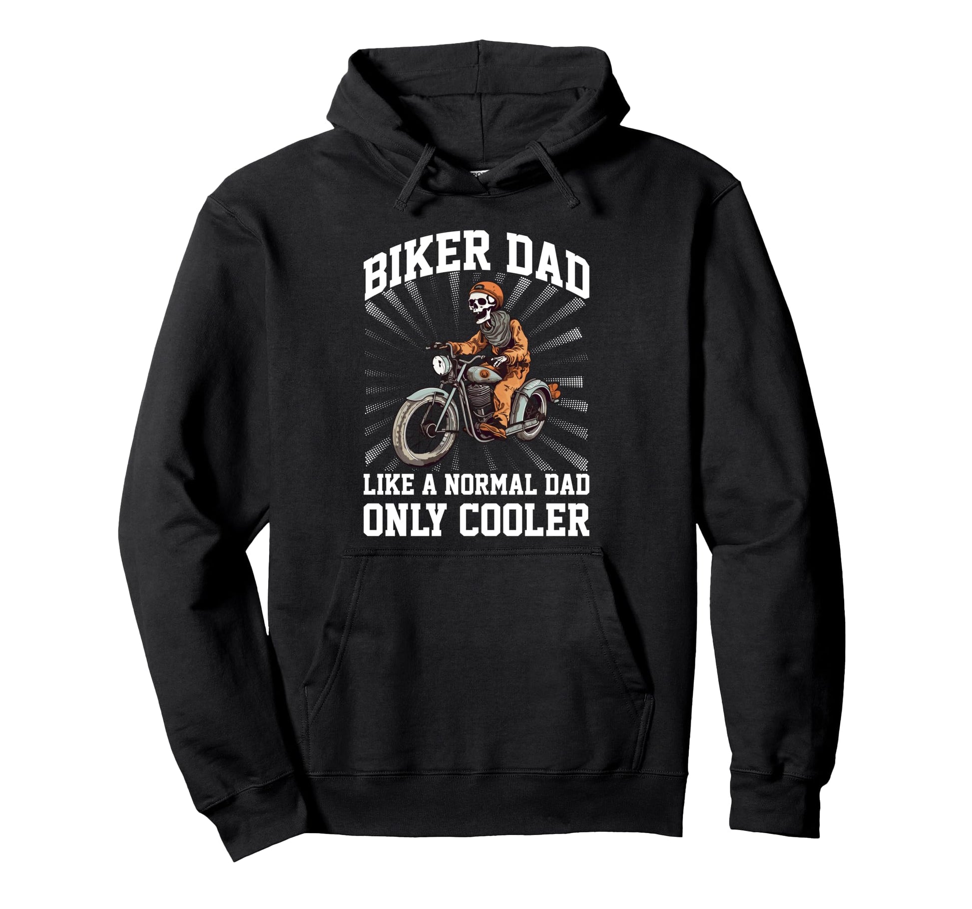 Father Rider Biker Dad Fathers Day Hoodie - Streetwear Style for Adults - T-Shirt, Sweatshirt, Hoodie