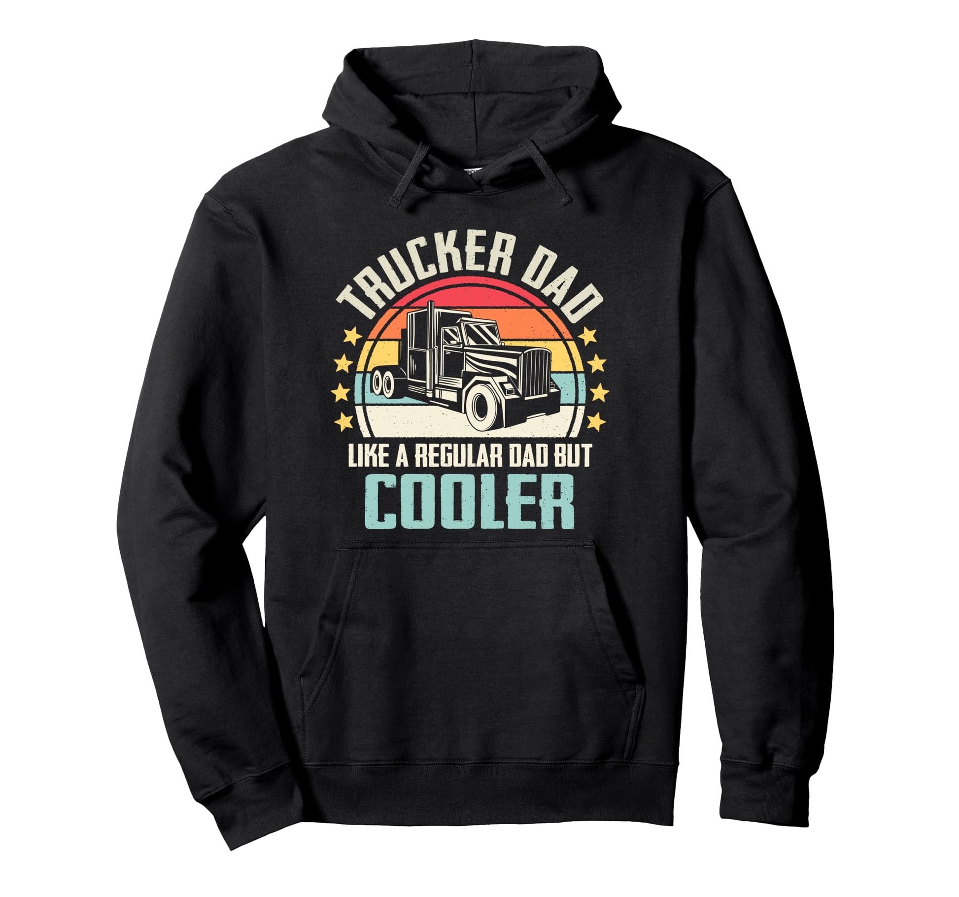Trucker Dad Like Regular Dad But Hoodie - Casual Everyday Wear Men Women - T-Shirt, Sweatshirt, Hoodie