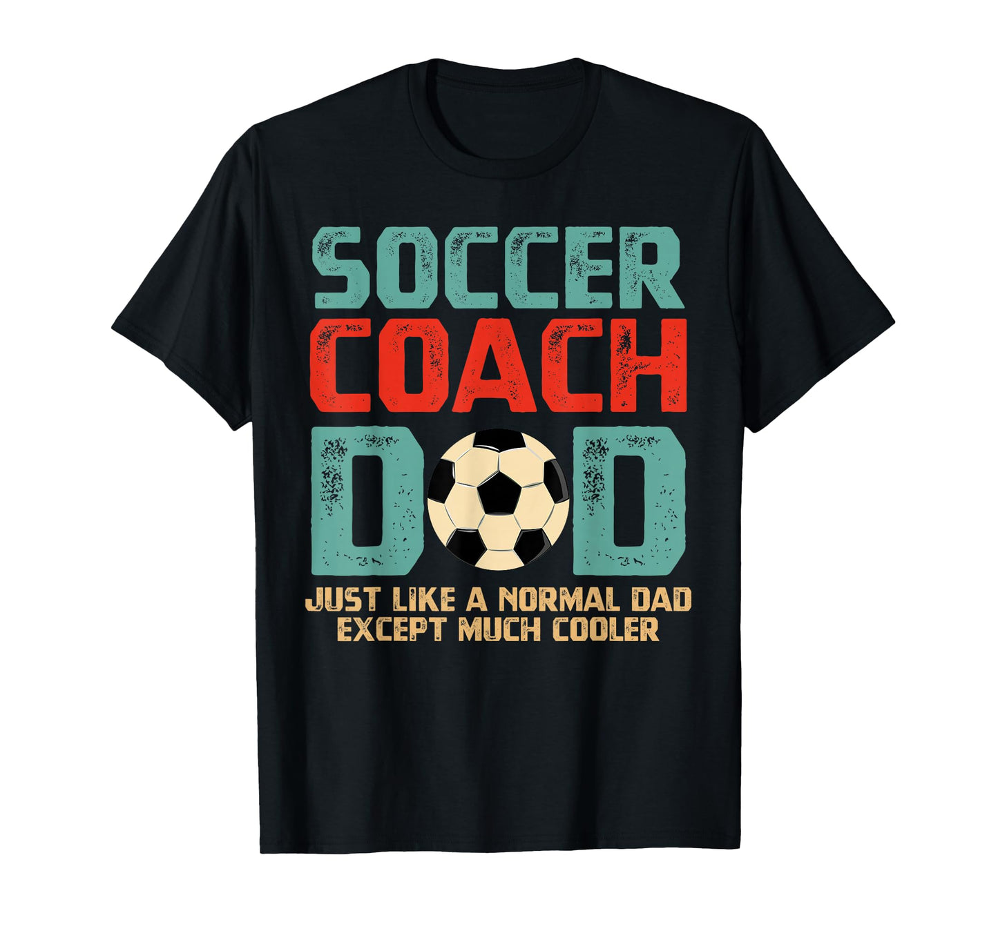 Soccer Coach Dad T-Shirt - Unique Graphic Unisex - T-Shirt, Sweatshirt, Hoodie