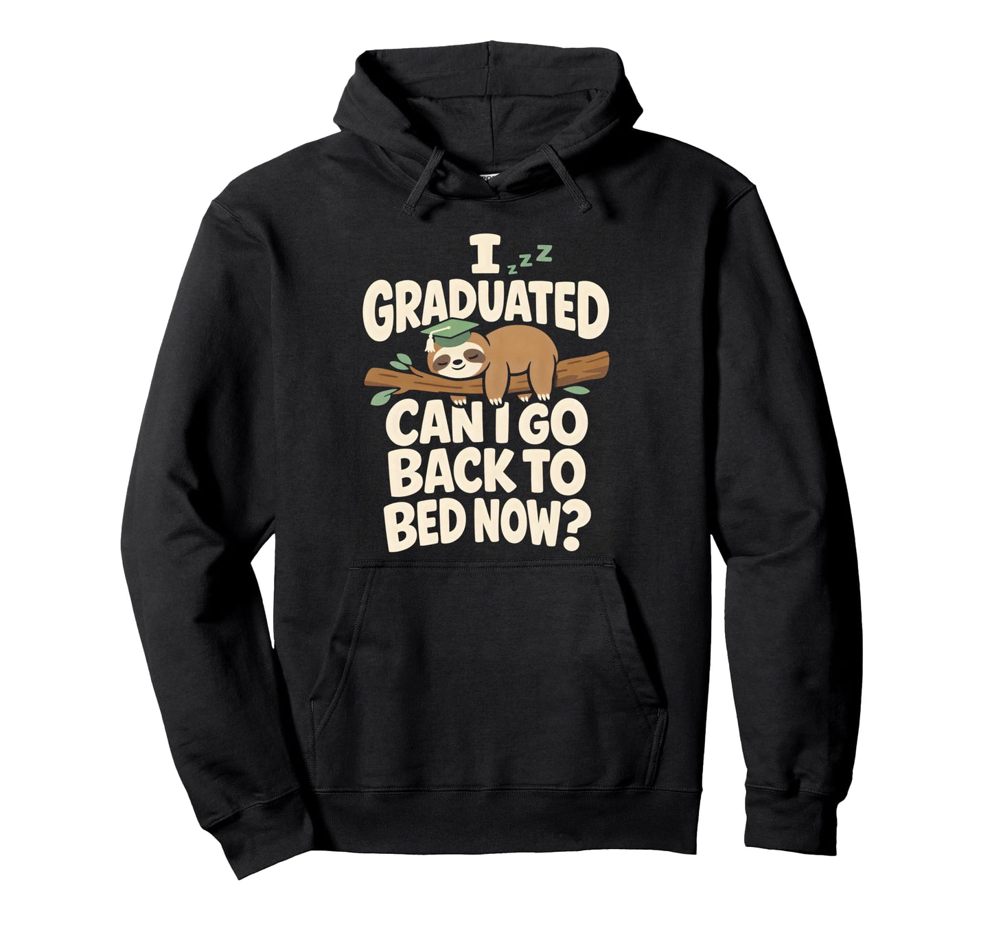 Senior Graduation I Graduate Can I Hoodie - Fun Novelty Design Men Women - T-Shirt, Sweatshirt, Hoodie
