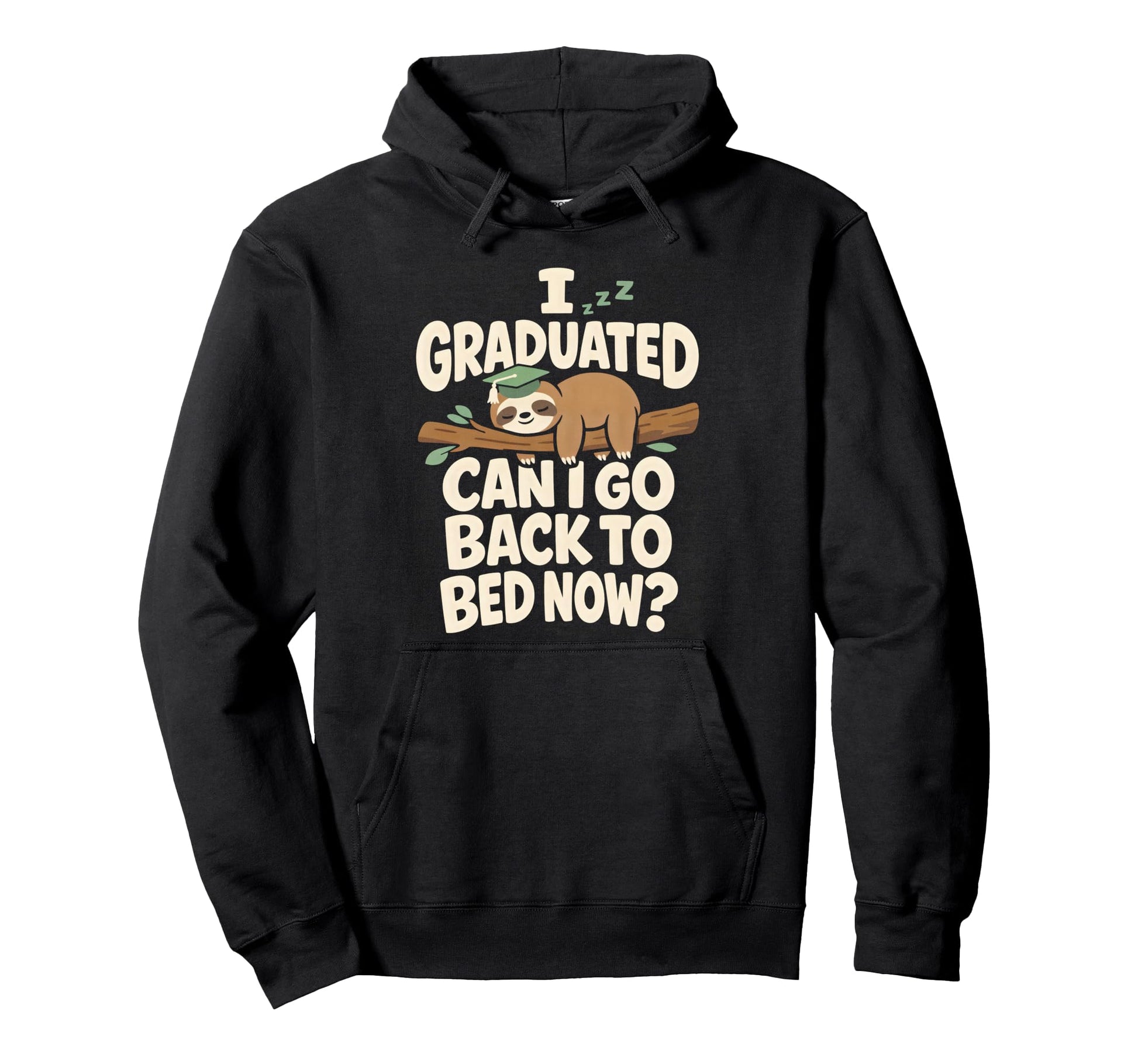 Senior Graduation I Graduate Can I Hoodie - Fun Novelty Design Men Women - T-Shirt, Sweatshirt, Hoodie