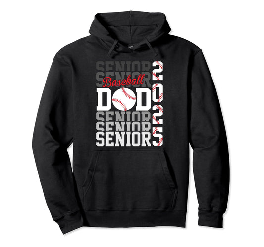Baseball Senior Dad Class 2025 Hoodie - Fun Novelty Design Men Women - T-Shirt, Sweatshirt, Hoodie
