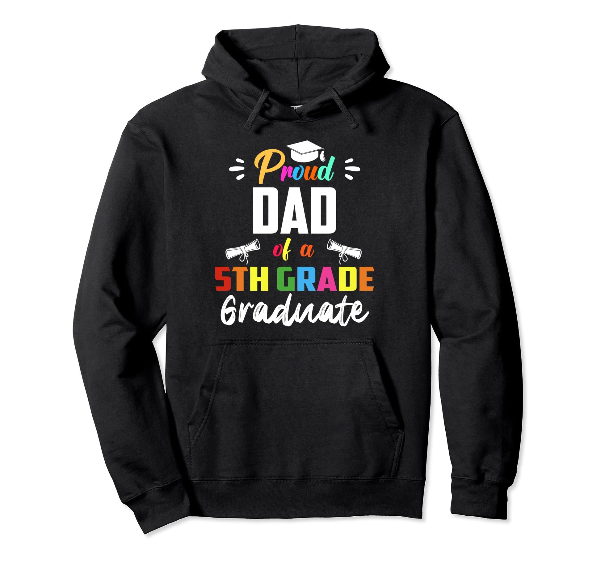 Proud Dad 5Th Grade Graduate Hoodie - Casual Everyday Wear for Adults - T-Shirt, Sweatshirt, Hoodie