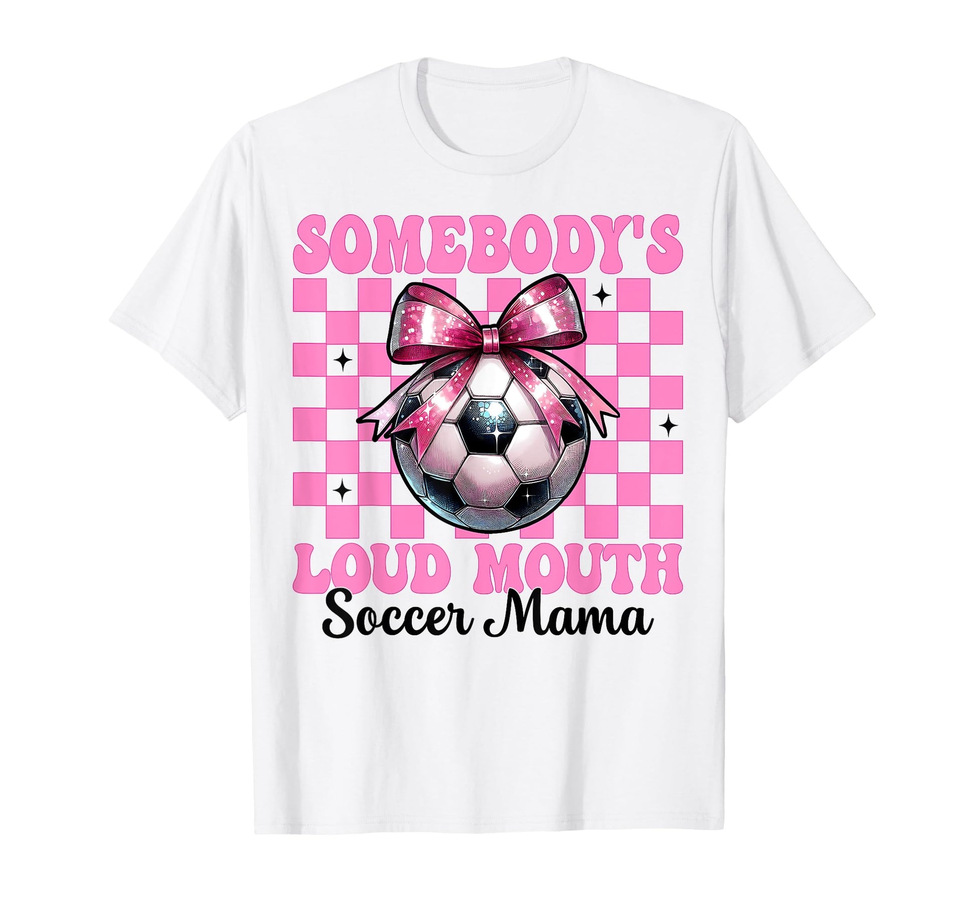 Somebodys Loud Mouth Soccer Mama Mom T-Shirt - Streetwear Style Men Women - T-Shirt, Sweatshirt, Hoodie