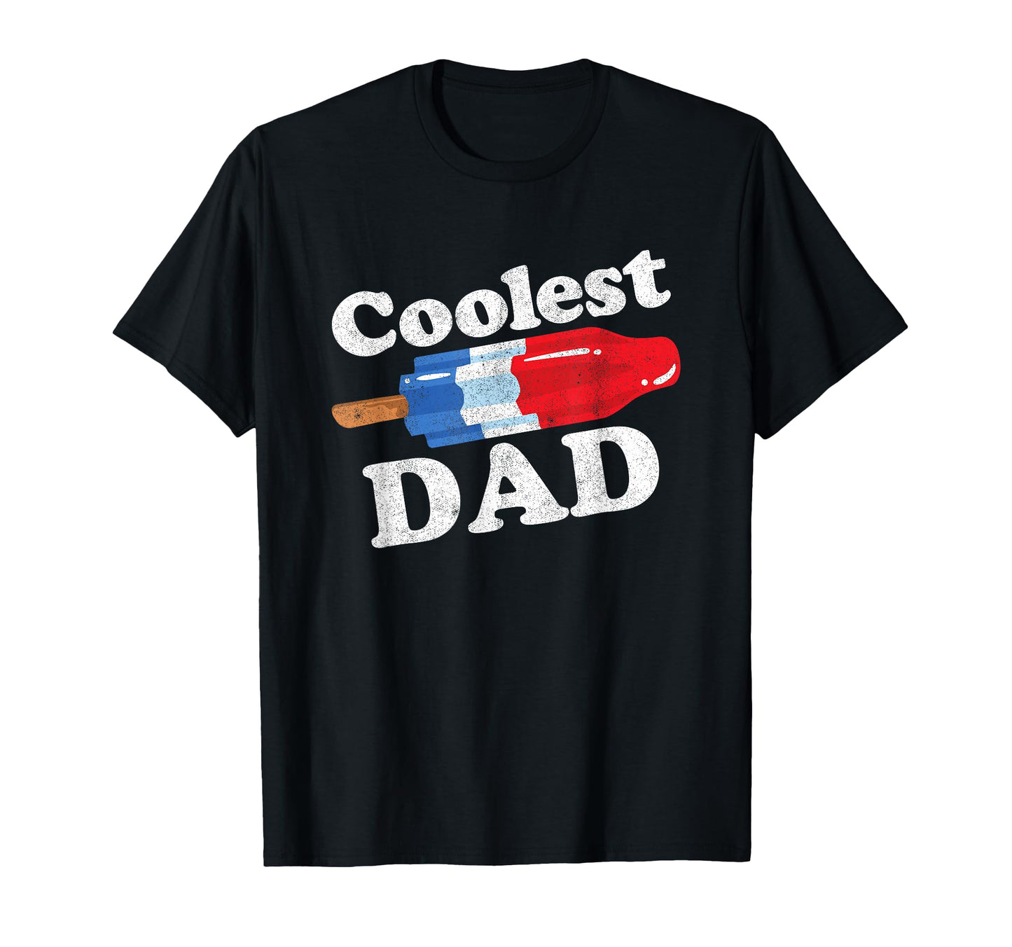 Coolest Dad Popsicle Funny Bomb T-Shirt - Casual Everyday Wear for Adults - T-Shirt, Sweatshirt, Hoodie