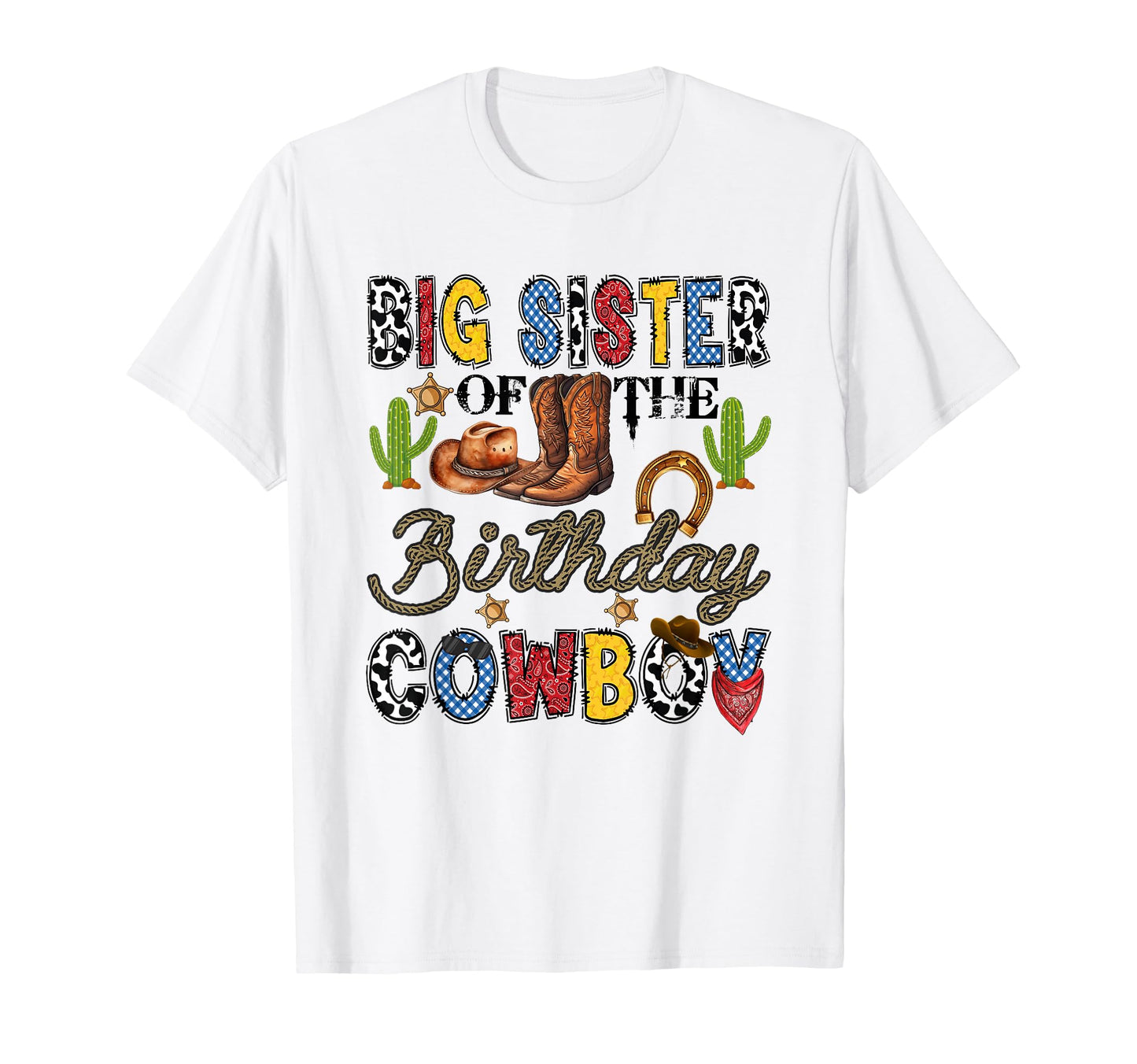 Big Sister Birthday Cowboy Western T-Shirt - Unique Graphic Men Women - T-Shirt, Sweatshirt, Hoodie