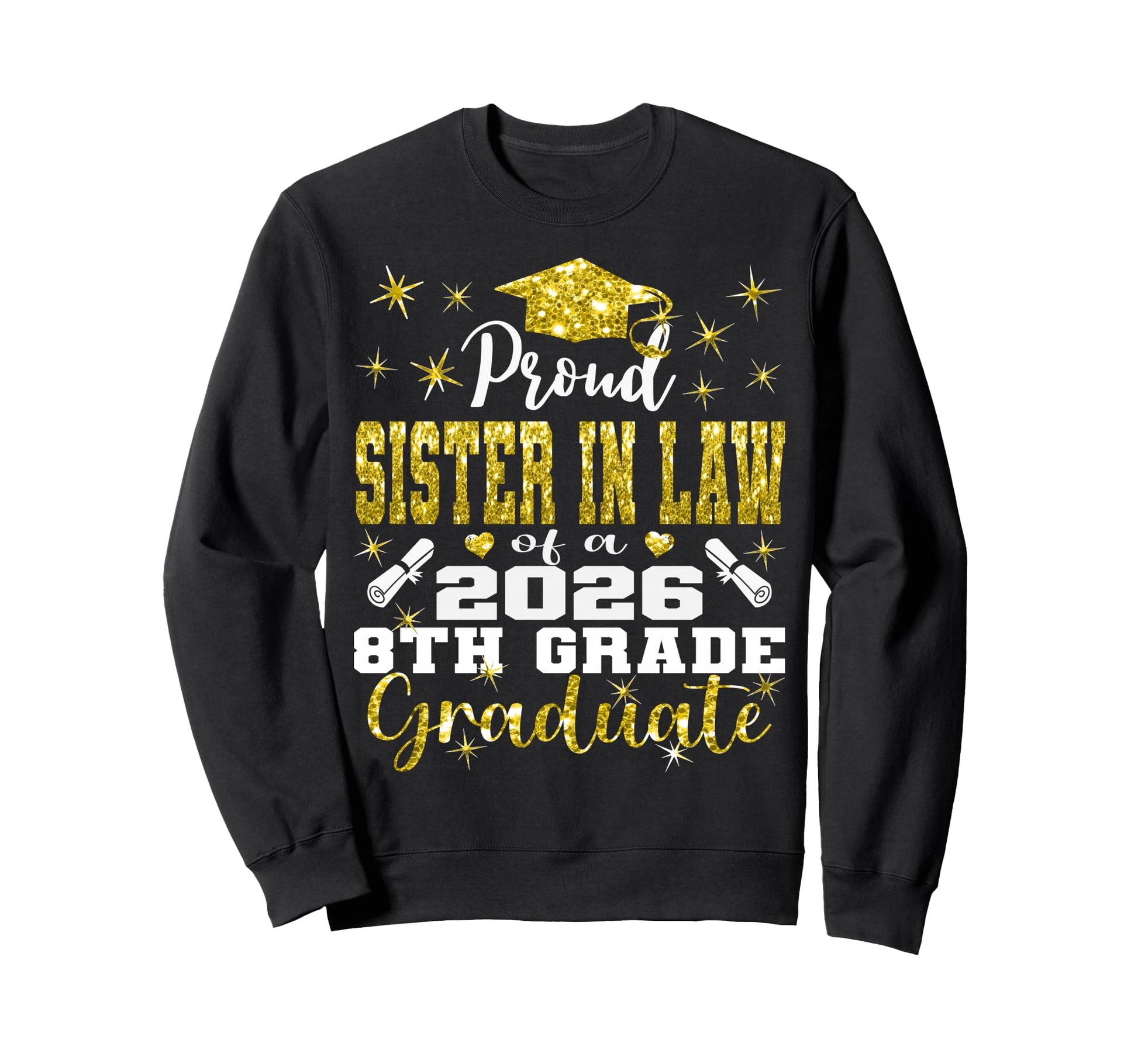 Proud Sister Law 8Th Grade Sweatshirt - Novelty Apparel for Adults - T-Shirt, Sweatshirt, Hoodie