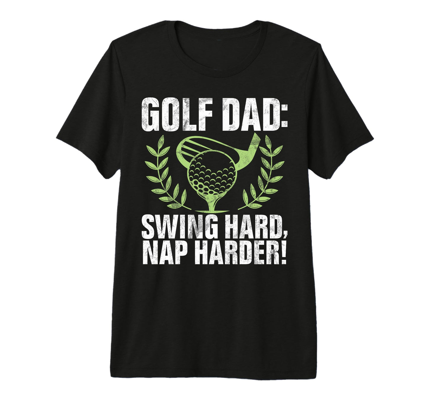 Swing Hard Nap Harder Golf Dad Tri T-Shirt - Custom Art Print for Adults - T-Shirt, Sweatshirt, Hoodie