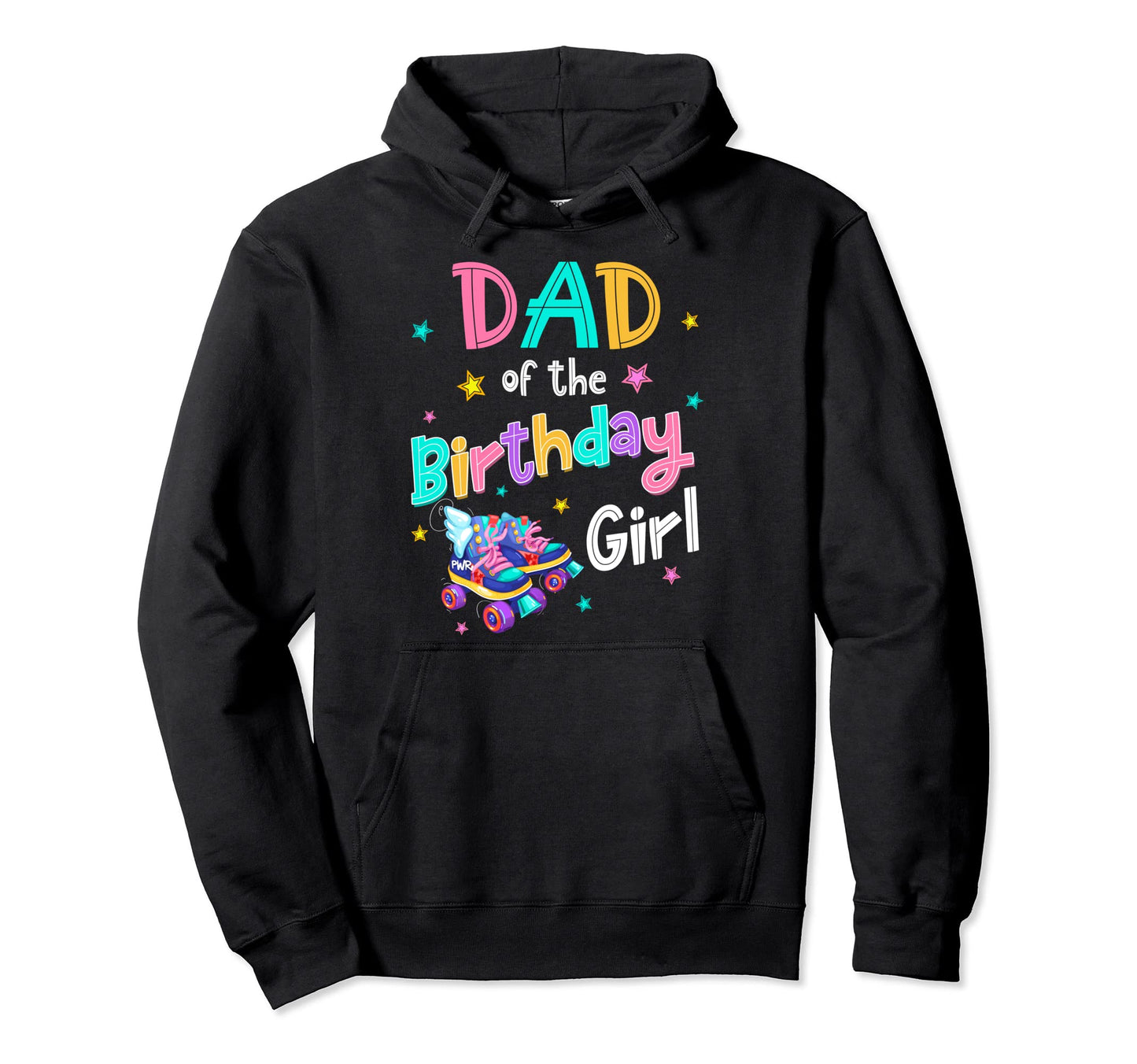 Dad Birthday Rolling Skate Bday Family Hoodie - Novelty Apparel for Adults - T-Shirt, Sweatshirt, Hoodie