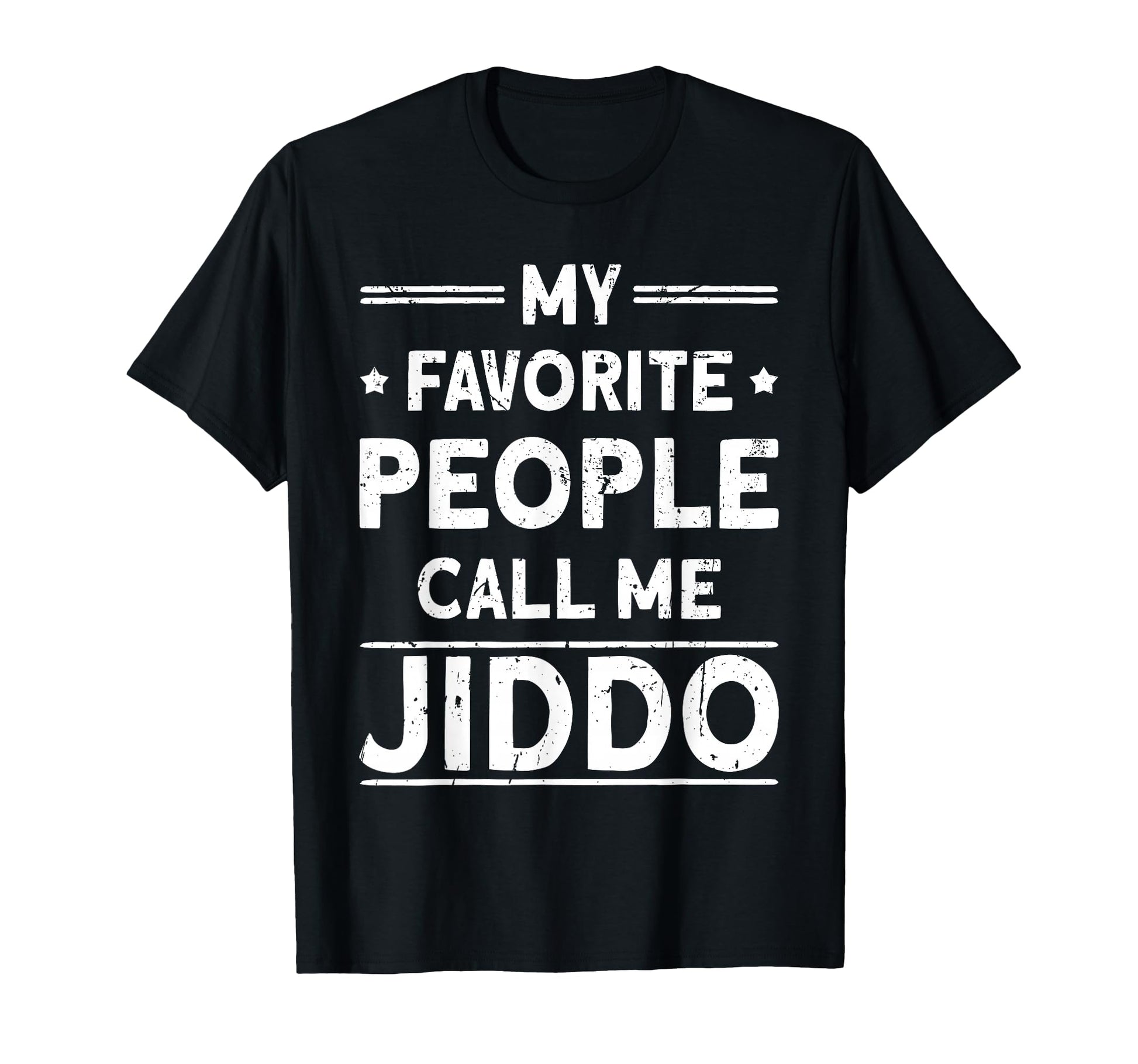My Favorite People Call Me Jiddo T-Shirt - Unique Graphic for Adults - T-Shirt, Sweatshirt, Hoodie