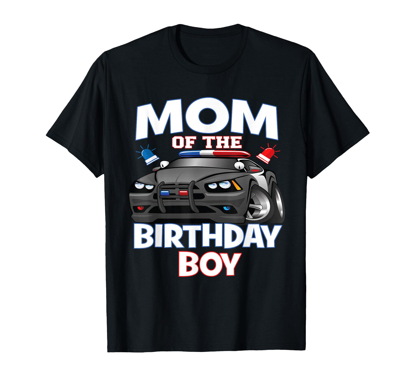Mom Birthday Policeman Officer Party T-Shirt - Graphic Print Unisex - T-Shirt, Sweatshirt, Hoodie