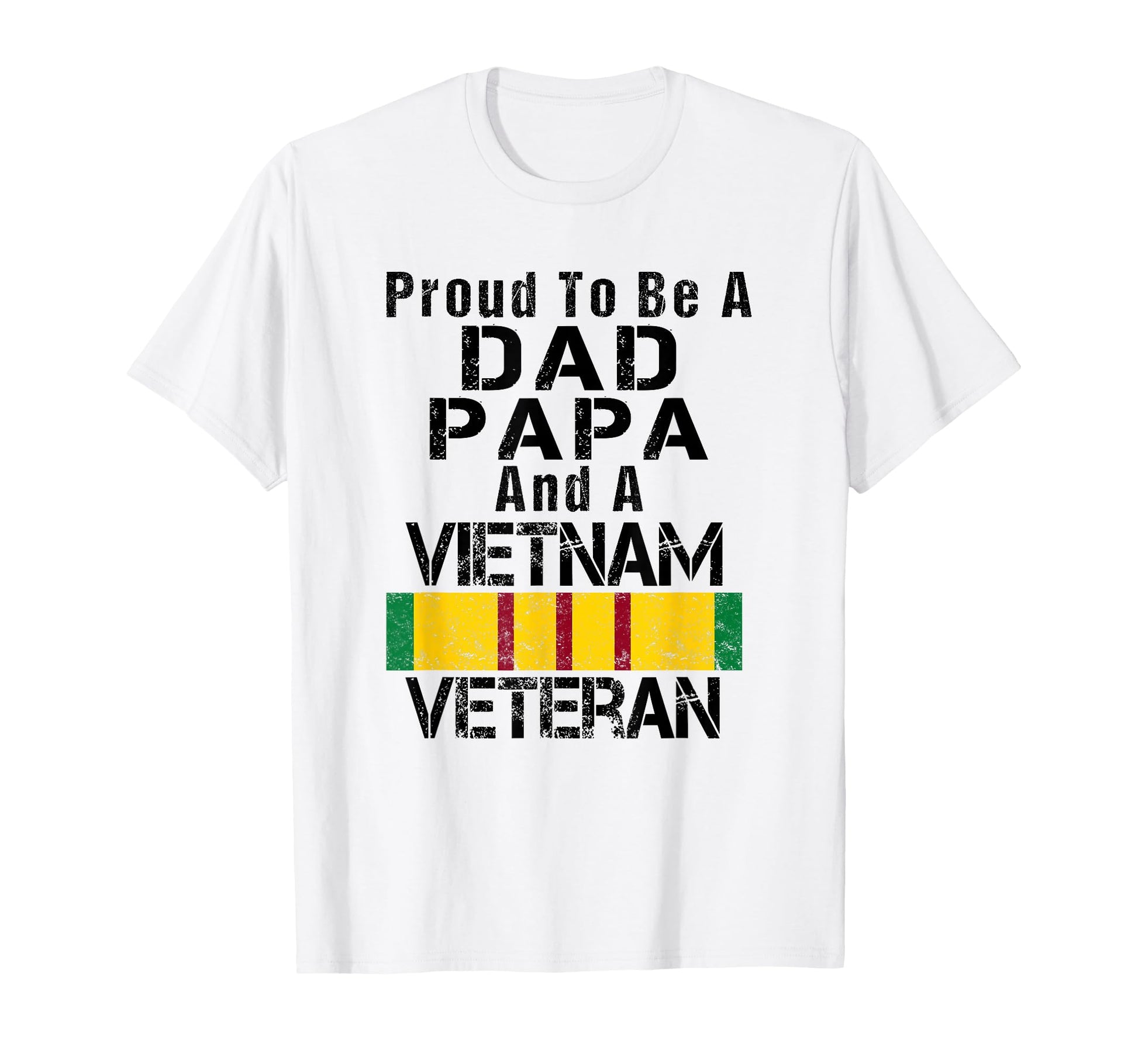 Veterans Day Proud Dad Papa Vietnam T-Shirt - Fun Novelty Design Unisex - T-Shirt, Sweatshirt, Hoodie