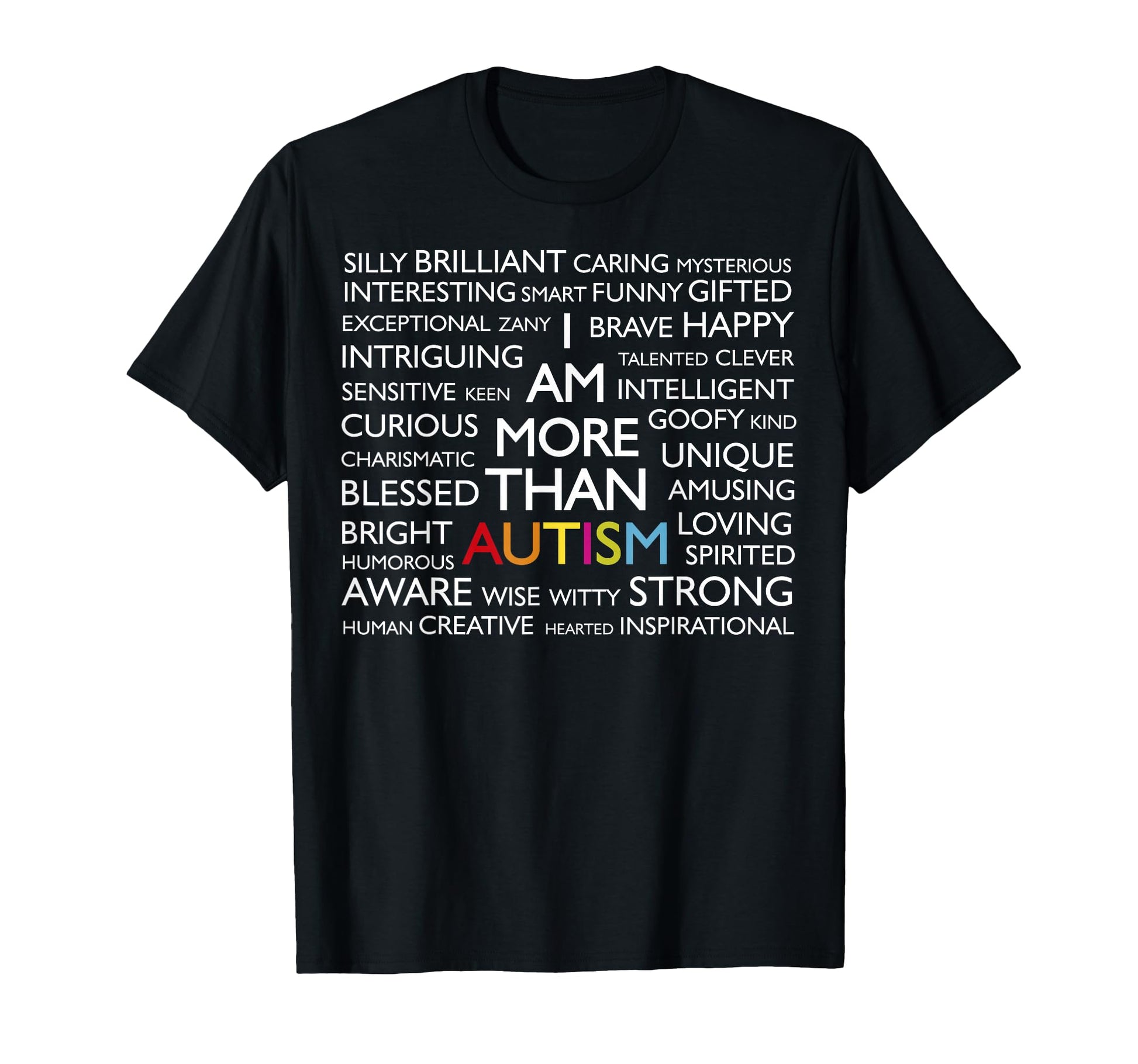 Autism I Am More Than Autism T-Shirt - Unique Graphic Men Women - T-Shirt, Sweatshirt, Hoodie