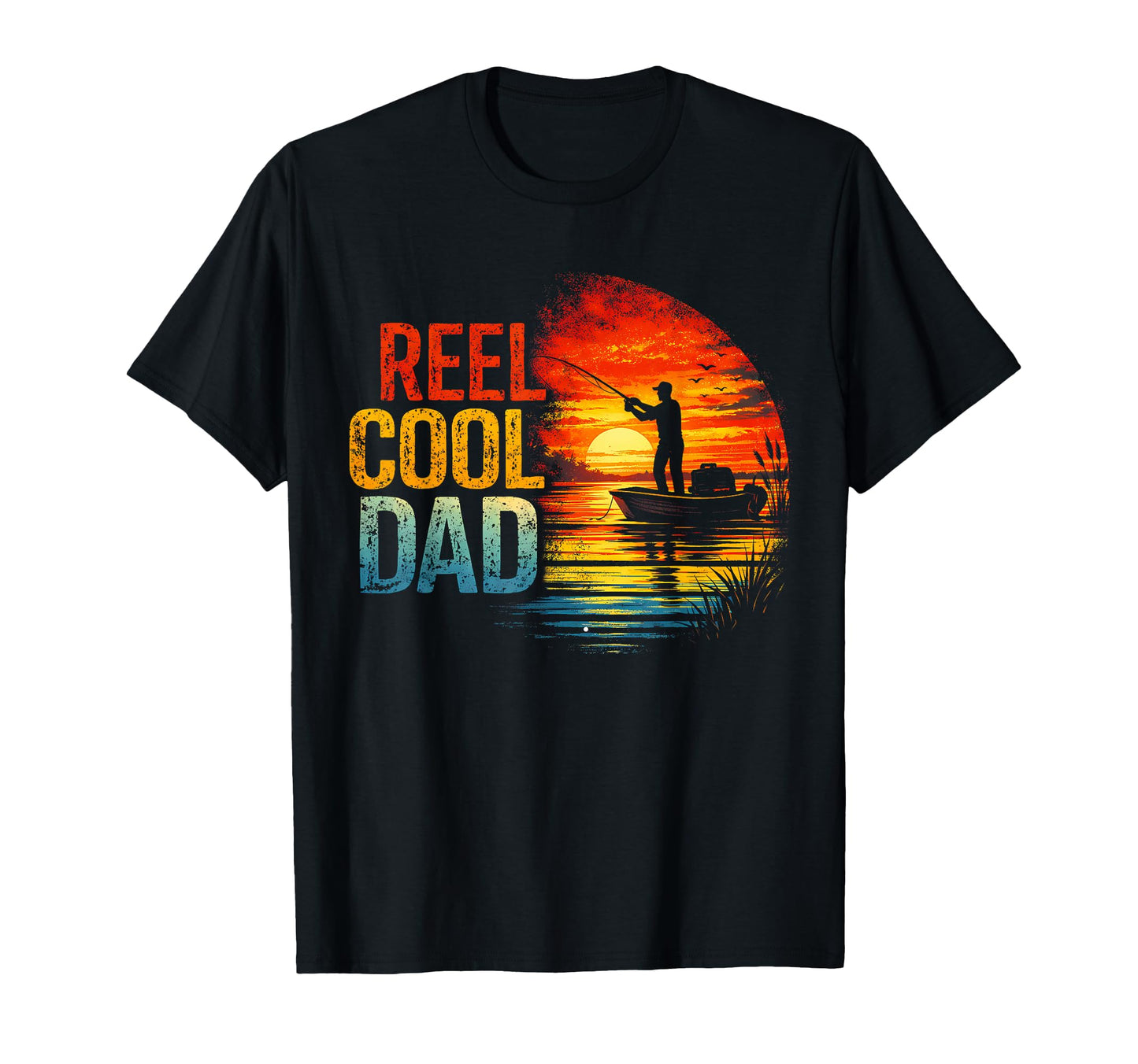 Reel Dad Fisherman Daddy Fishing T-Shirt - Aesthetic Graphic Men Women - T-Shirt, Sweatshirt, Hoodie