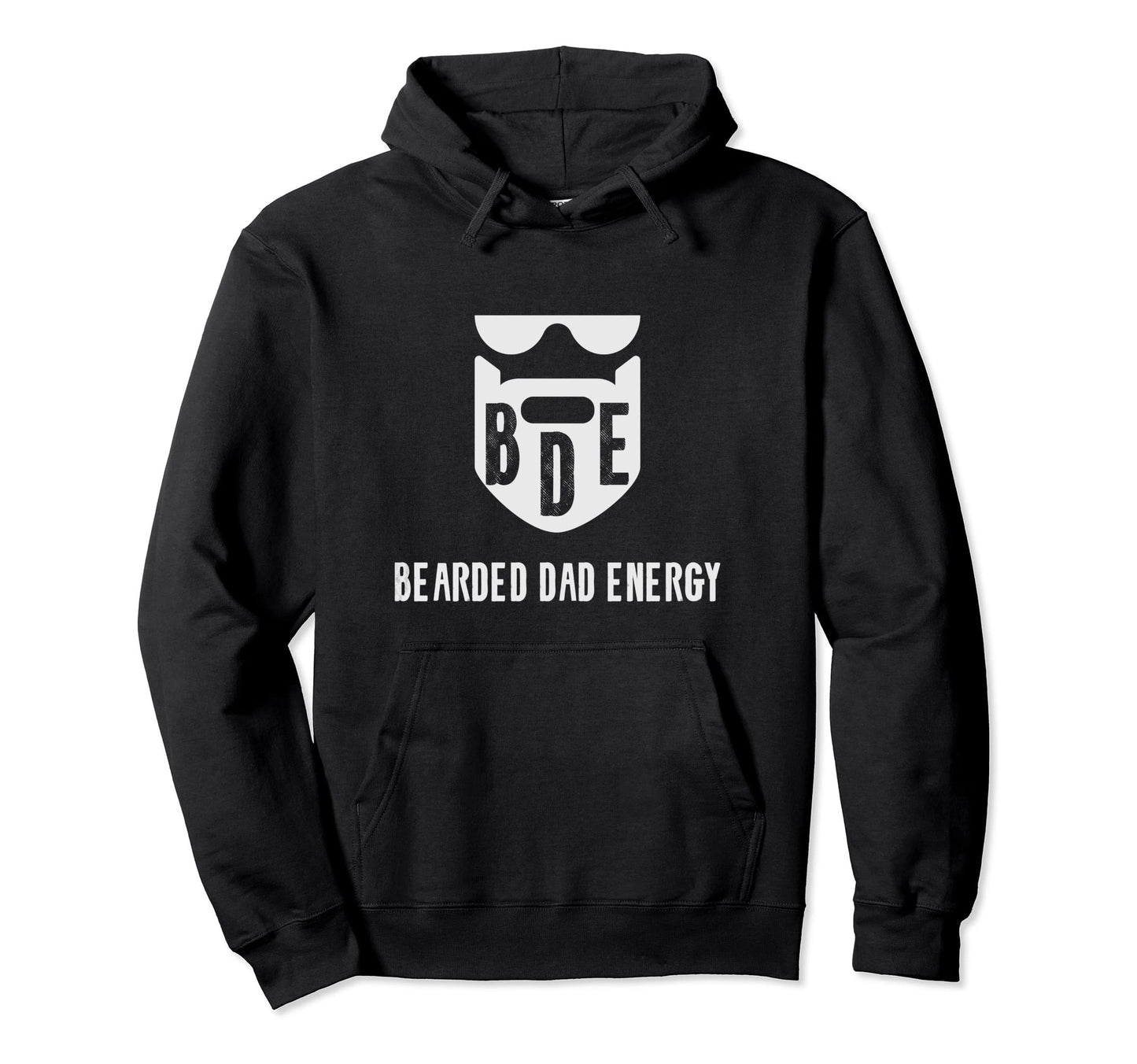 Bde Bearded Dad Energy Funny Fathers Day Hoodie - Custom Art Print Unisex - T-Shirt, Sweatshirt, Hoodie