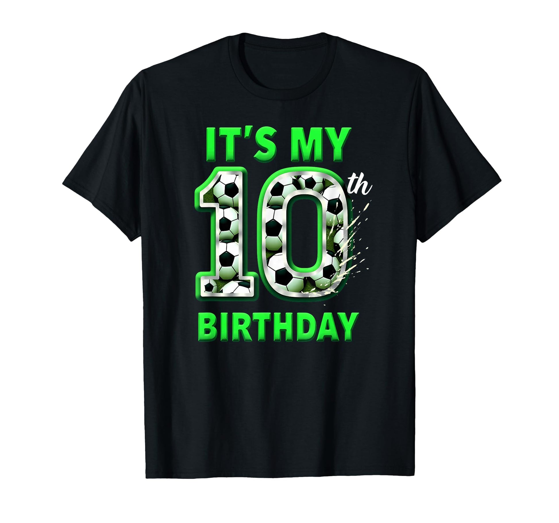 Its My 10Th Birthday Soccer Ball T-Shirt - Trendy Graphic for Adults - T-Shirt, Sweatshirt, Hoodie