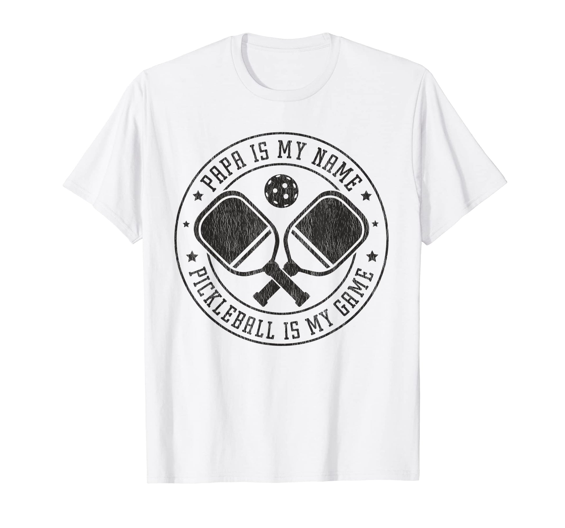 Papa Is My Name Pickleball Is My T-Shirt - Streetwear Style for Adults - T-Shirt, Sweatshirt, Hoodie