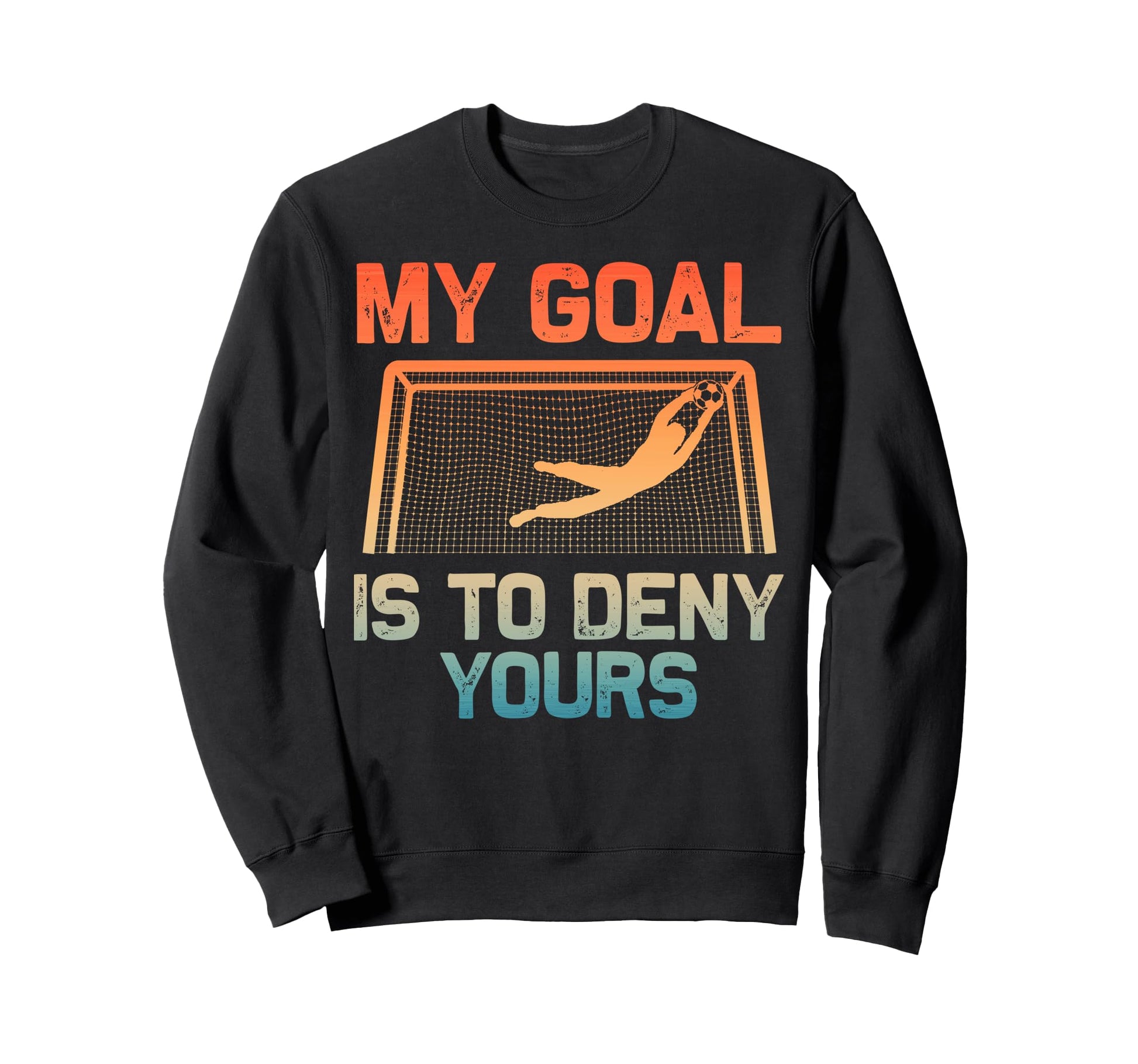 Soccer Goalie Art Gag Soccer Sweatshirt - Fun Novelty Design for Adults - T-Shirt, Sweatshirt, Hoodie