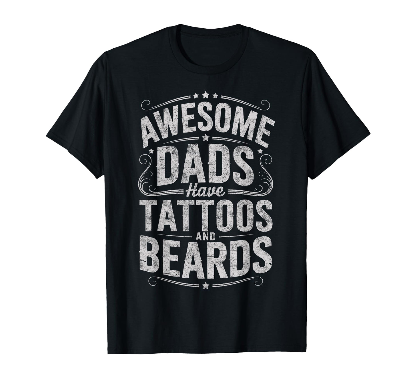 Awesome Dads Have Tattoos And Beards T-Shirt - Streetwear Style for Adults - T-Shirt, Sweatshirt, Hoodie